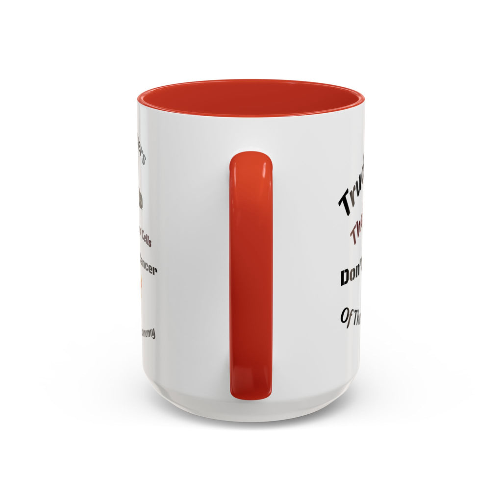 Truck Drivers Red Blood Cells Coffee Mug | Don't Be The Cancer Cup | Double Sided Print | Trucker Gift Accent Coffee Mug (11, 15oz)