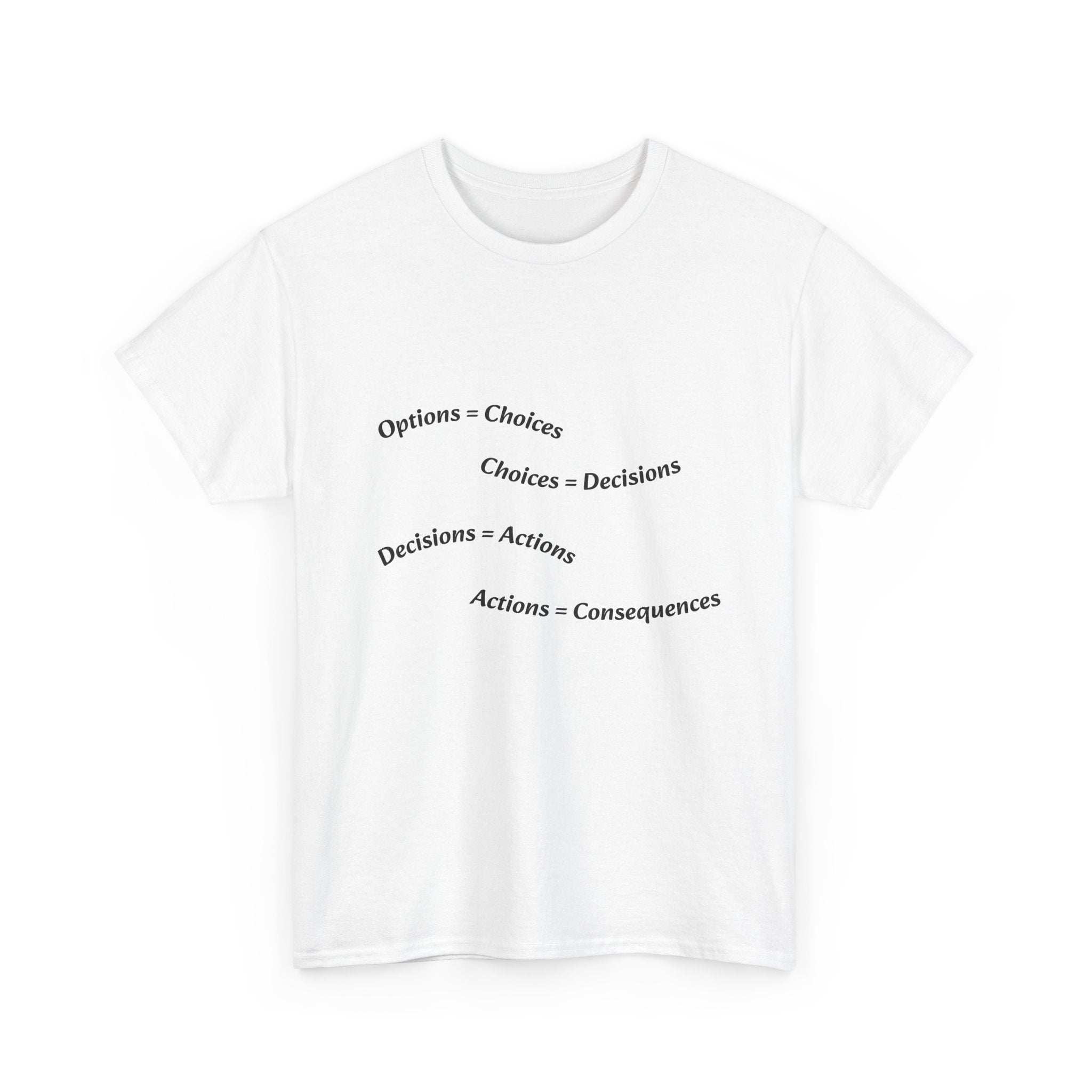 Options Equal Consequences T-Shirt | Accountability Shirt | Life Choices Matter Tee