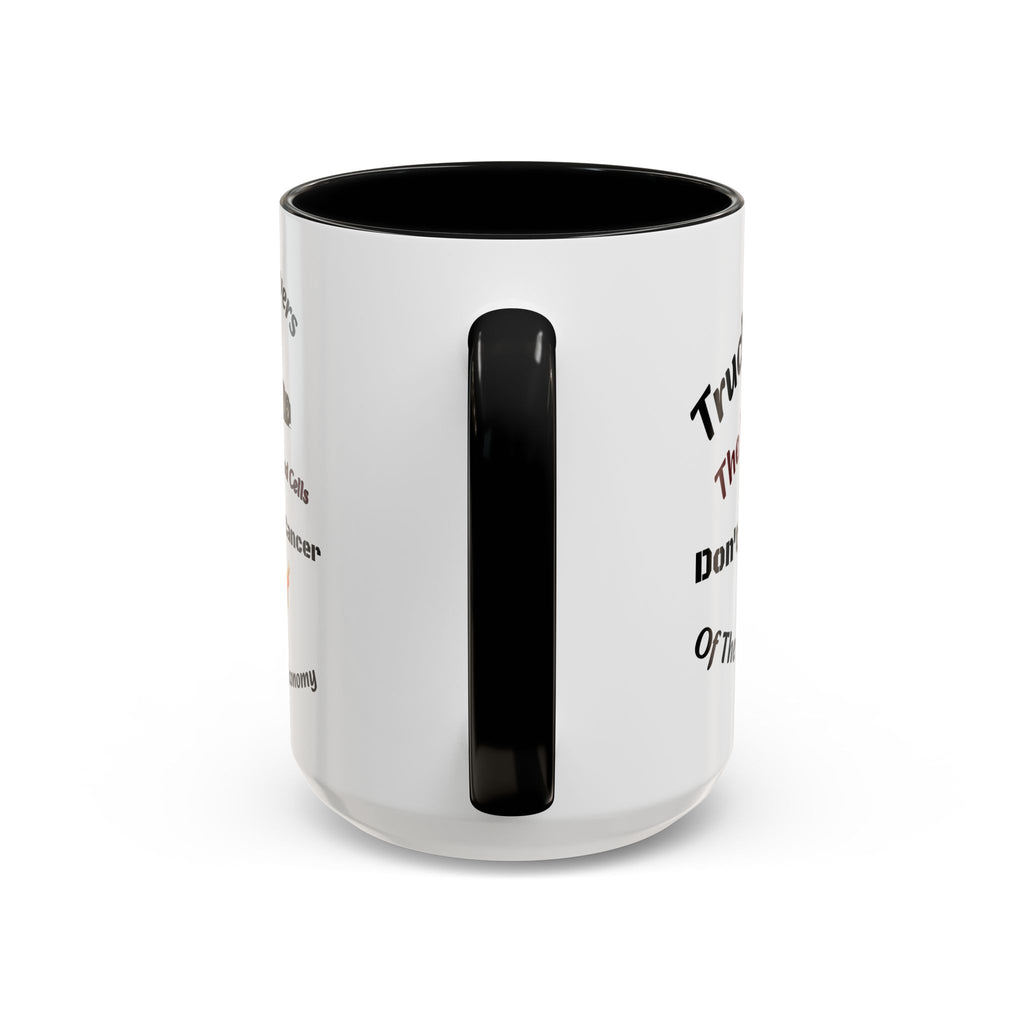 Truck Drivers Red Blood Cells Coffee Mug | Don't Be The Cancer Cup | Double Sided Print | Trucker Gift Accent Coffee Mug (11, 15oz)