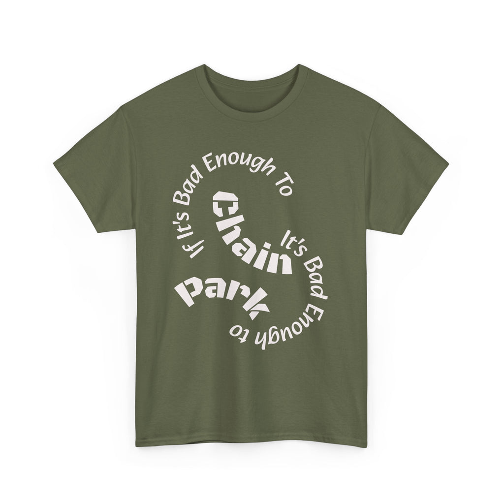 Trucker Safety Shirt - If It's Bad Enough To Chain It's Bad Enough To Park - Truck Driver Gift  Unisex Heavy Cotton Tee