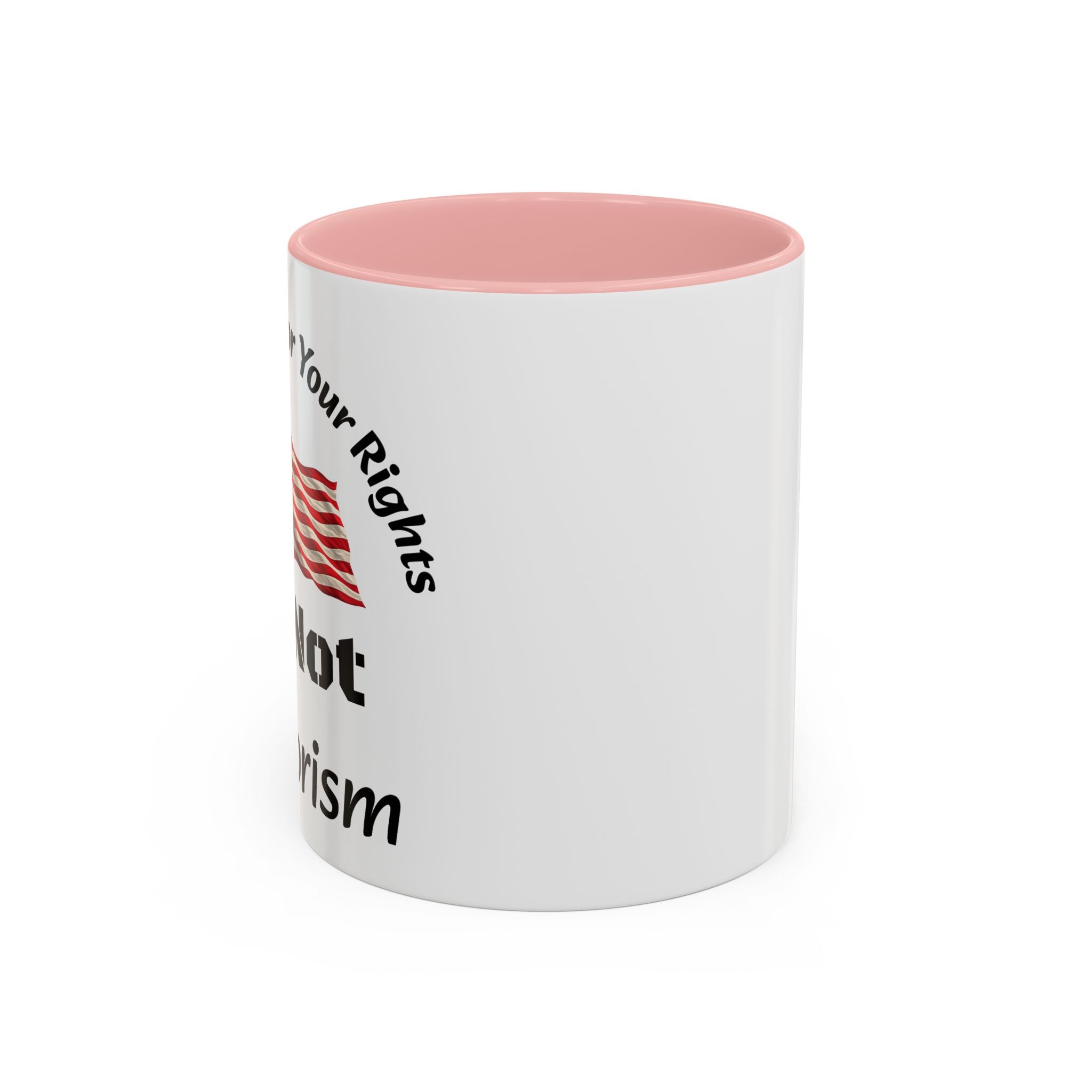 Standing Up For Your Rights Is Not Terrorism Mug | American Flag Coffee Mug | Constitutional Rights Cup