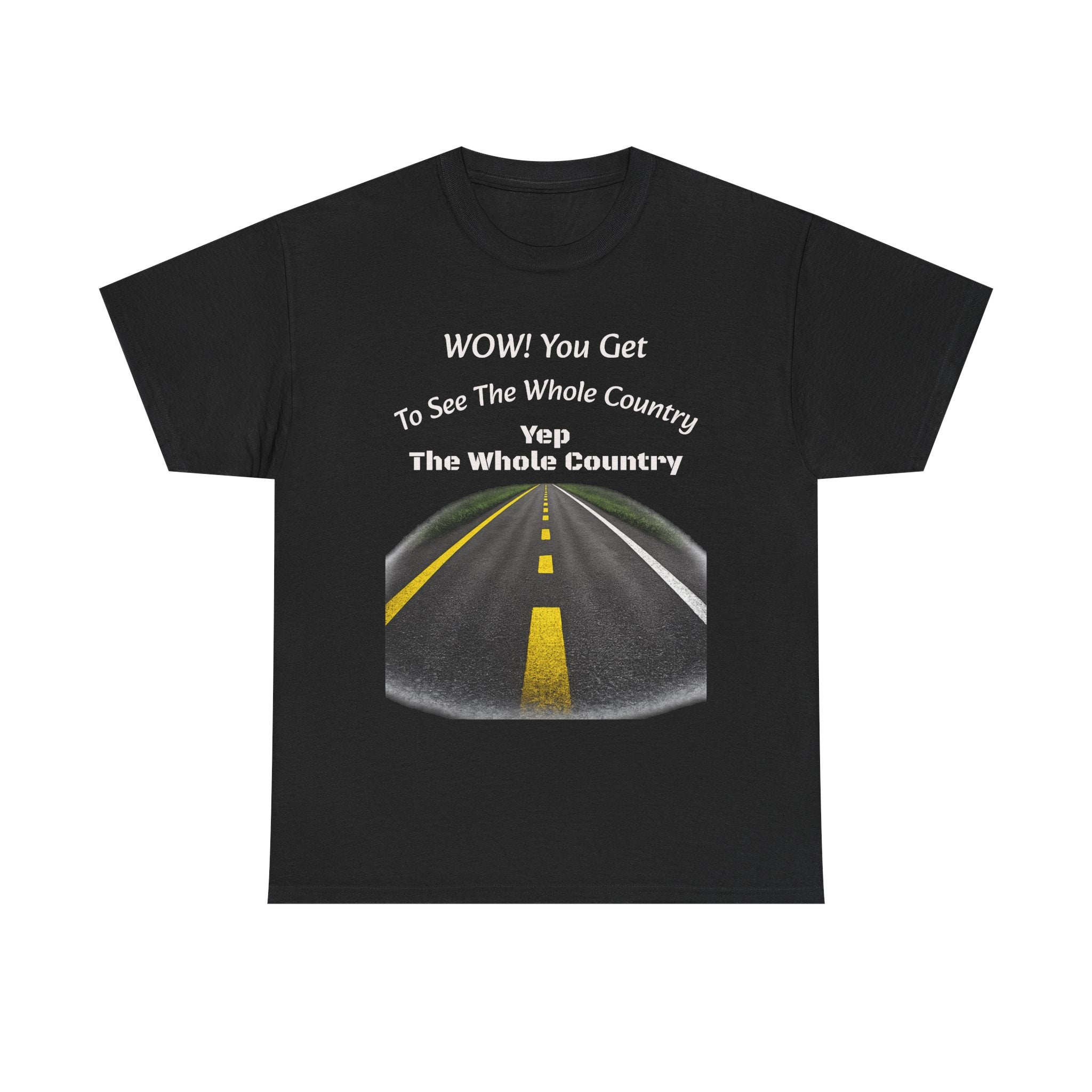 You Get To See The Whole Country Lines And Roads T-Shirt | Trucker Reality Check | OTR Life