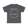 Attention Truckers T-Shirt | Trucking Safety Quote Tee | If You Know Everything You're Dangerous | Trucker Gift Unisex Heavy Cotton Tee