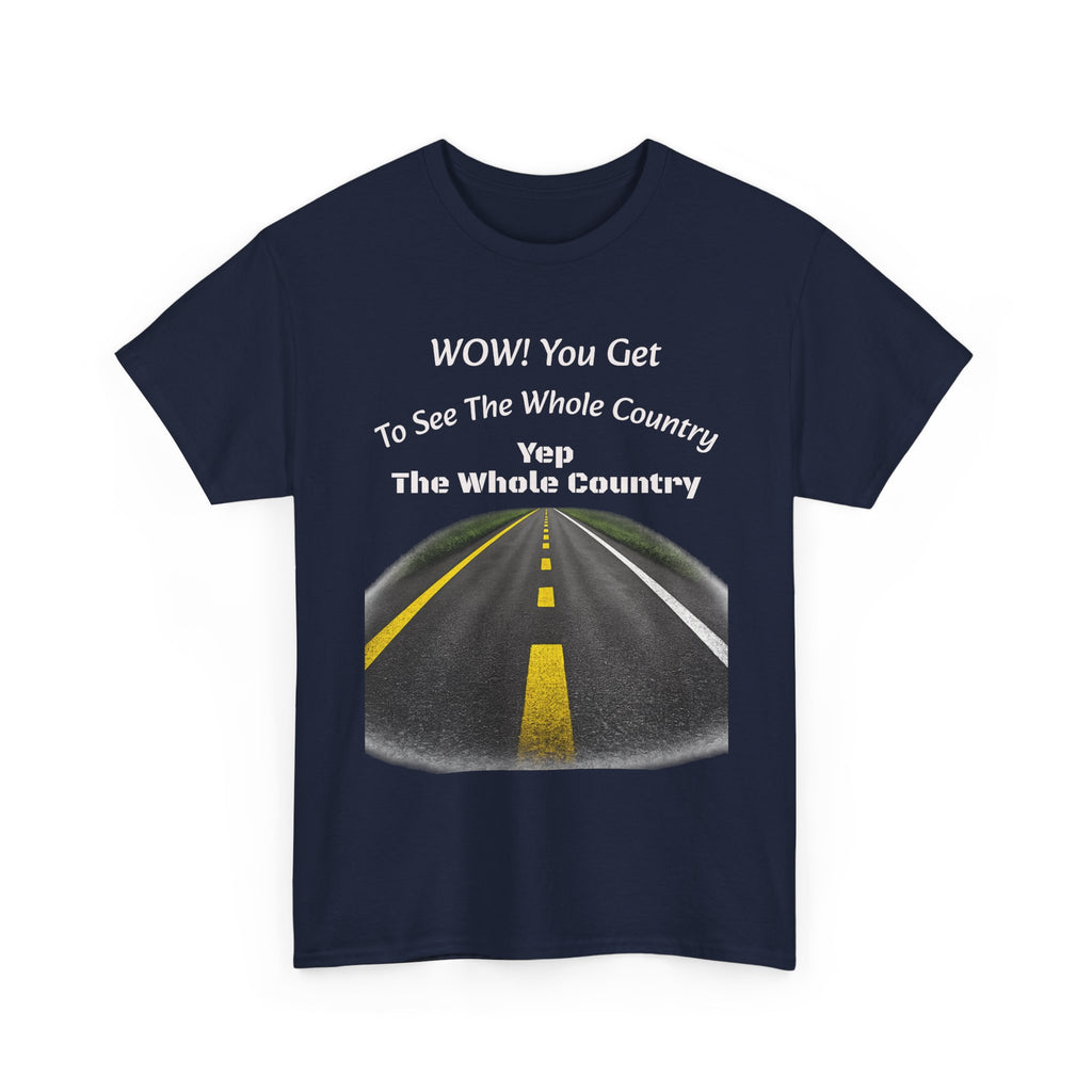 You Get To See The Whole Country Lines And Roads T-Shirt | Trucker Reality Check | OTR Life