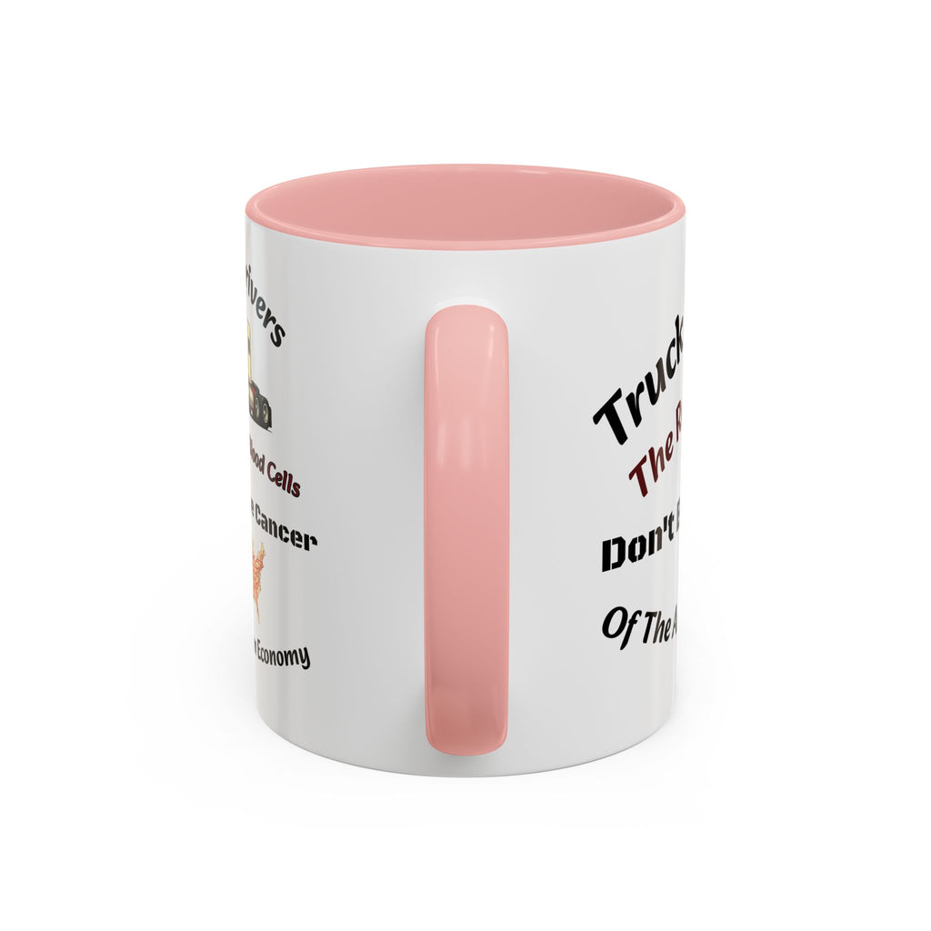 Truck Drivers Red Blood Cells Coffee Mug | Don't Be The Cancer Cup | Double Sided Print | Trucker Gift Accent Coffee Mug (11, 15oz)