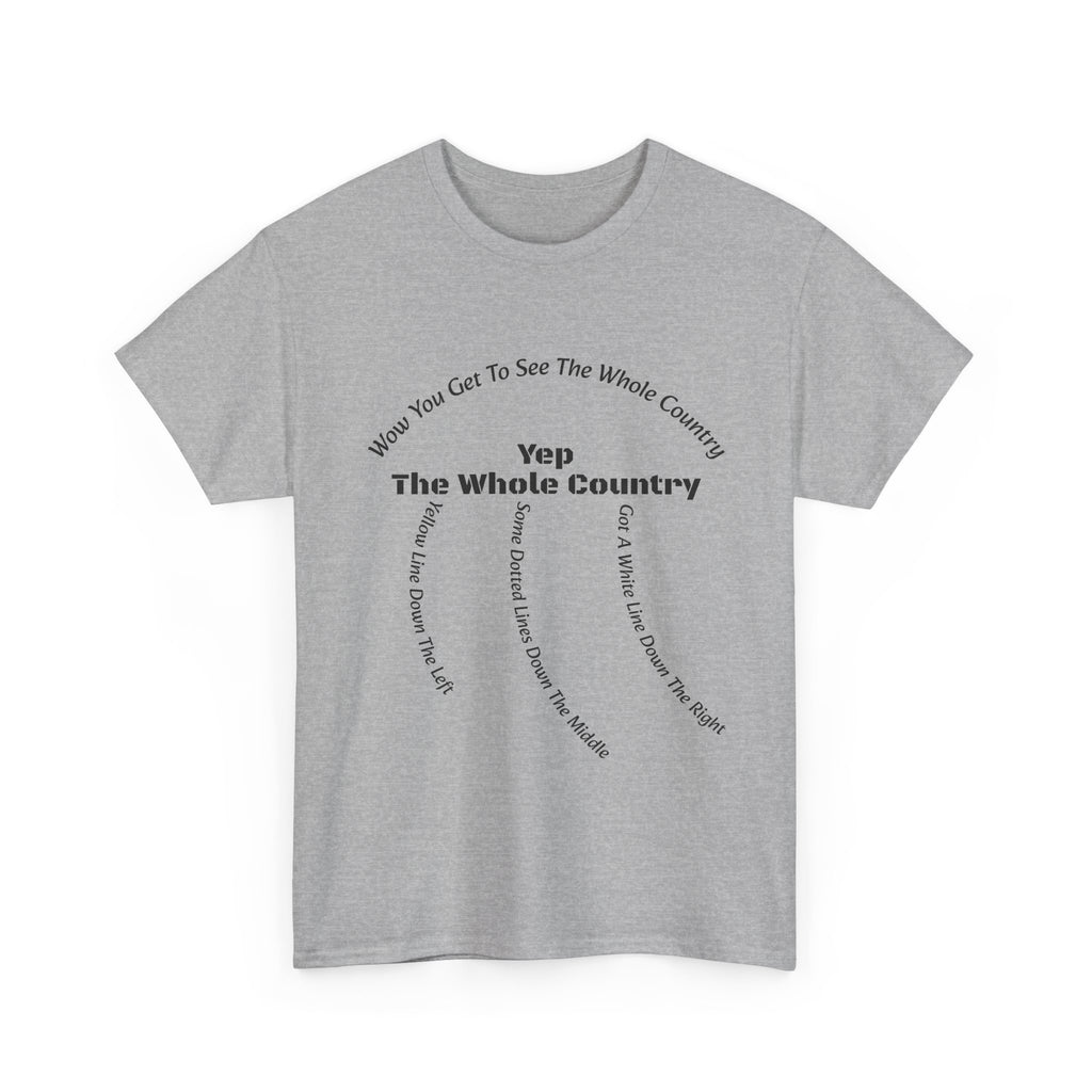 You Get To See The Whole Country Lines And Roads T-Shirt | Trucker Reality Check | OTR Life