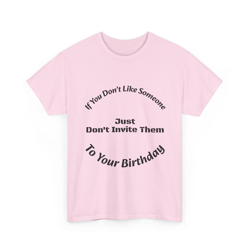 If You Don't Like Someone Don't Invite Them Shirt | Set Boundaries Tee | Live and Let Live T-Shirt"