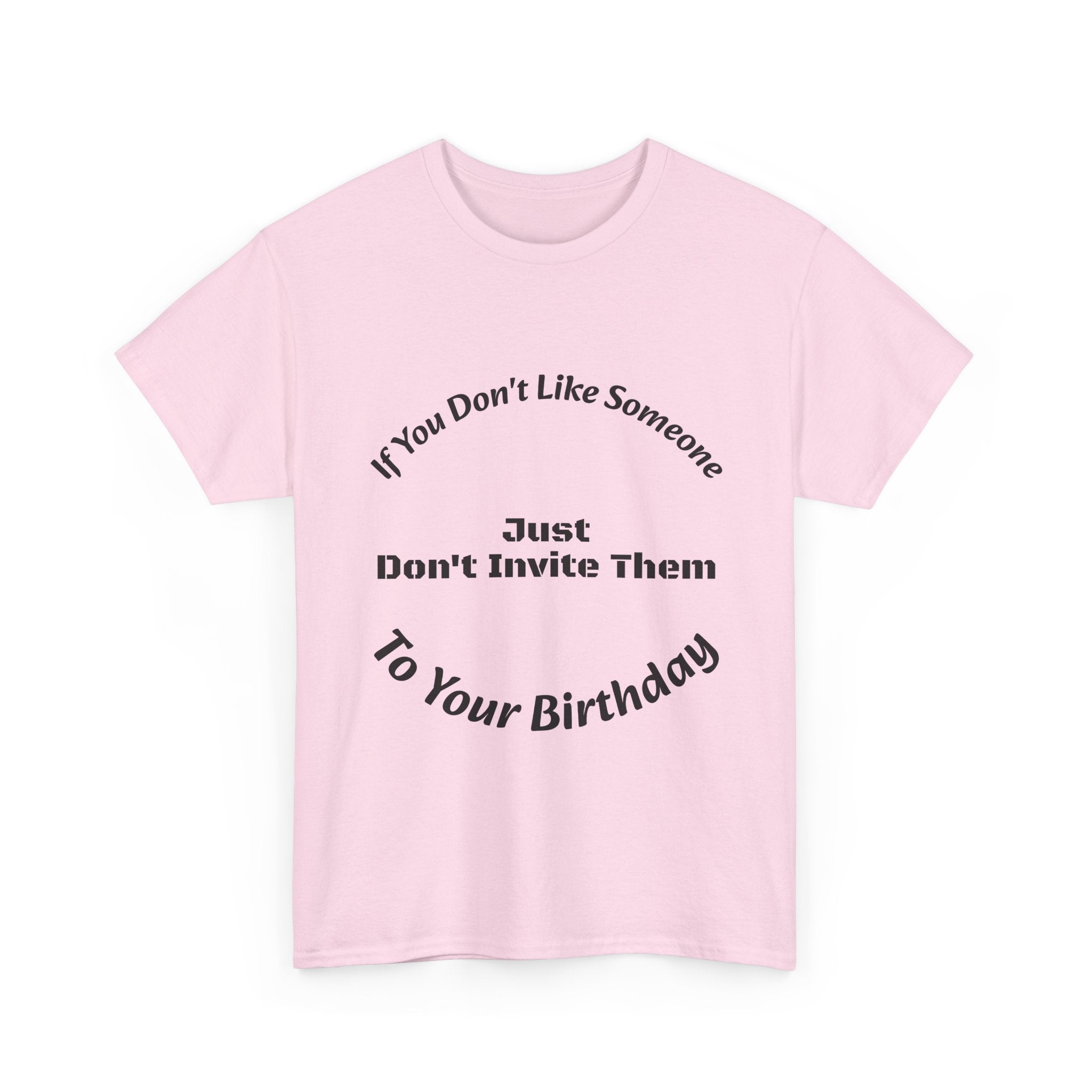 If You Don't Like Someone Don't Invite Them Shirt | Set Boundaries Tee | Live and Let Live T-Shirt"