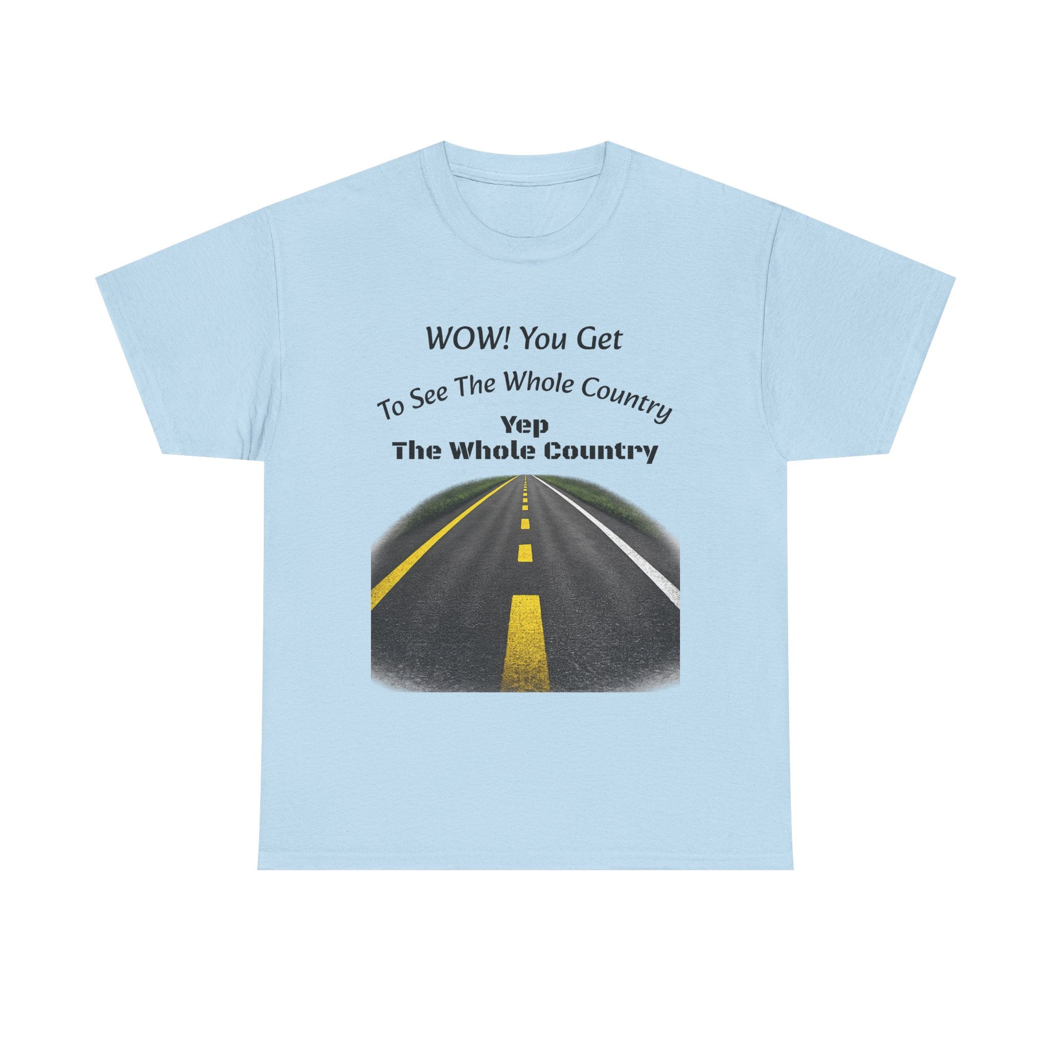 You Get To See The Whole Country Lines And Roads T-Shirt | Trucker Reality Check | OTR Life