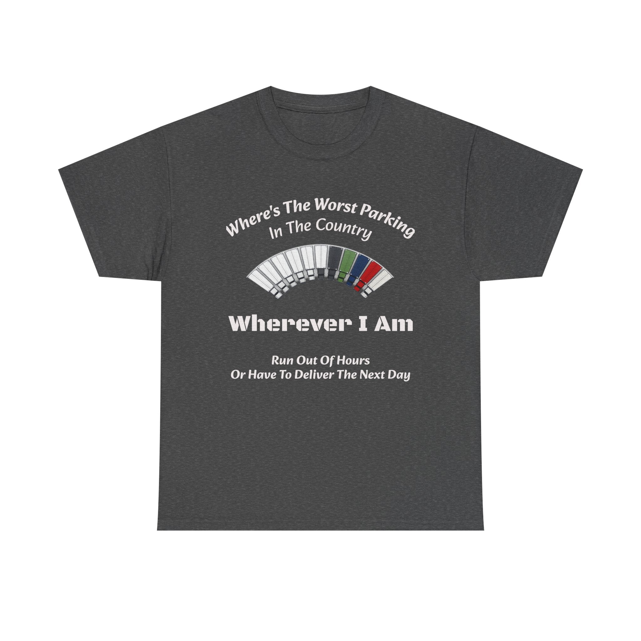 Where's The Worst Parking In The Country T-Shirt | Trucker Hours Humor | CDL Driver Tee