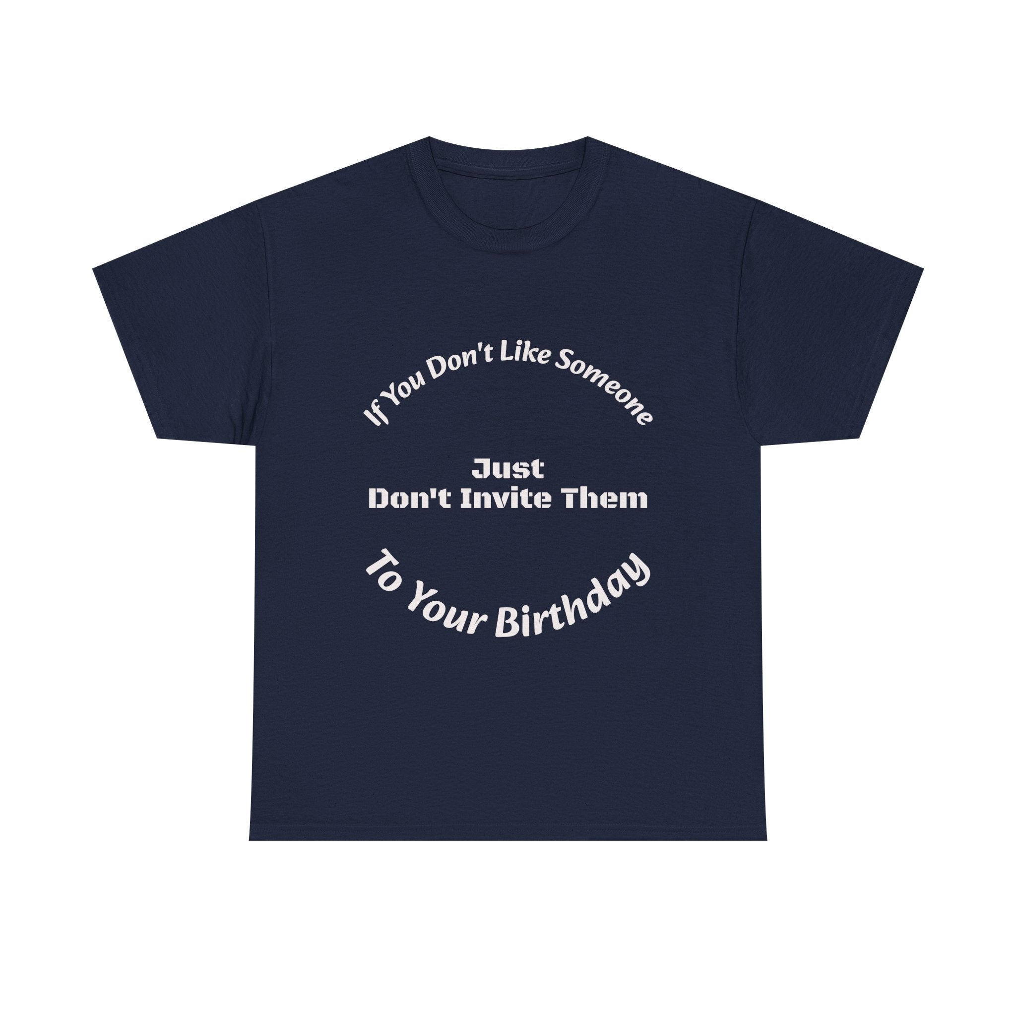 If You Don't Like Someone Don't Invite Them Shirt | Set Boundaries Tee | Live and Let Live T-Shirt"