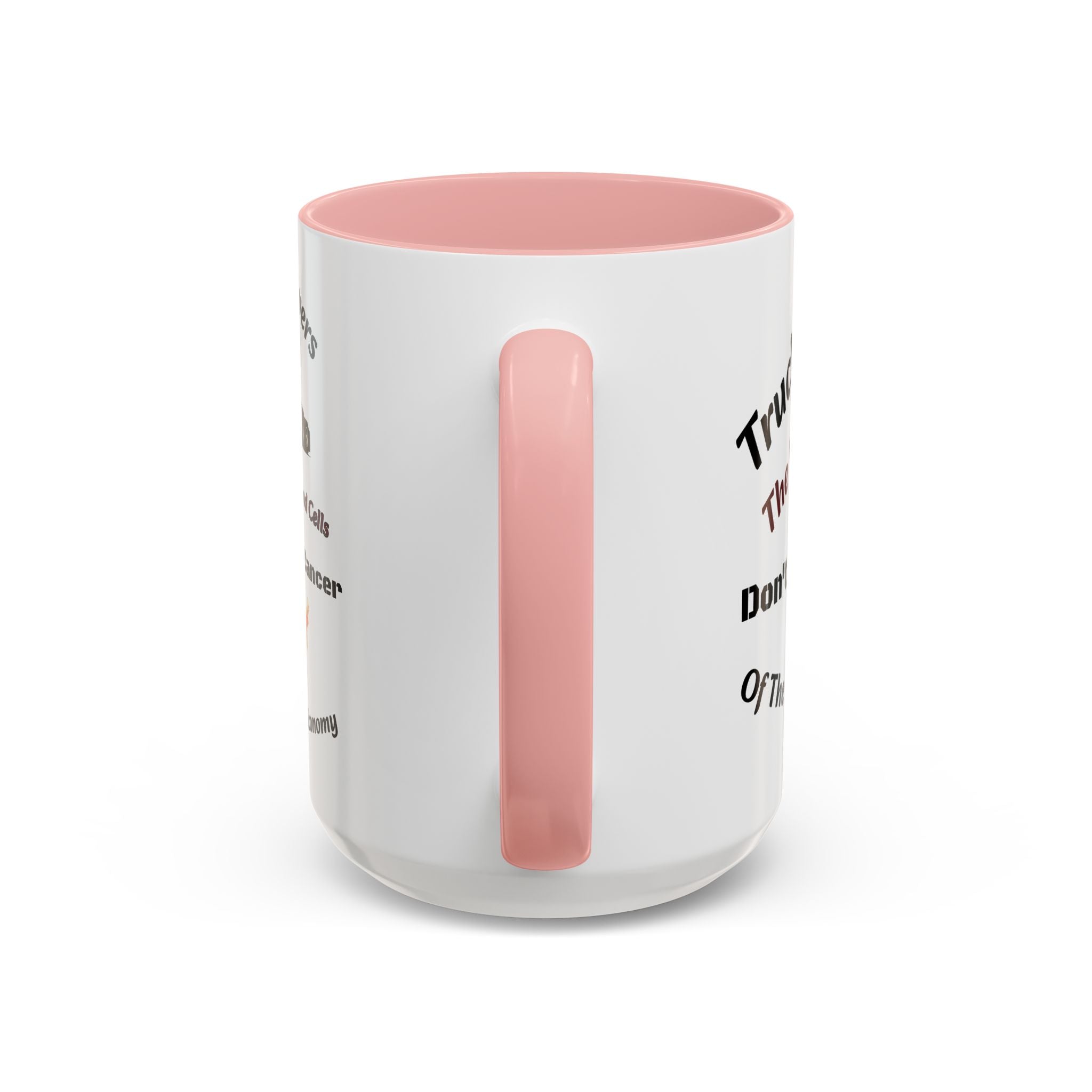 Truck Drivers Red Blood Cells Coffee Mug | Don't Be The Cancer Cup | Double Sided Print | Trucker Gift Accent Coffee Mug (11, 15oz)