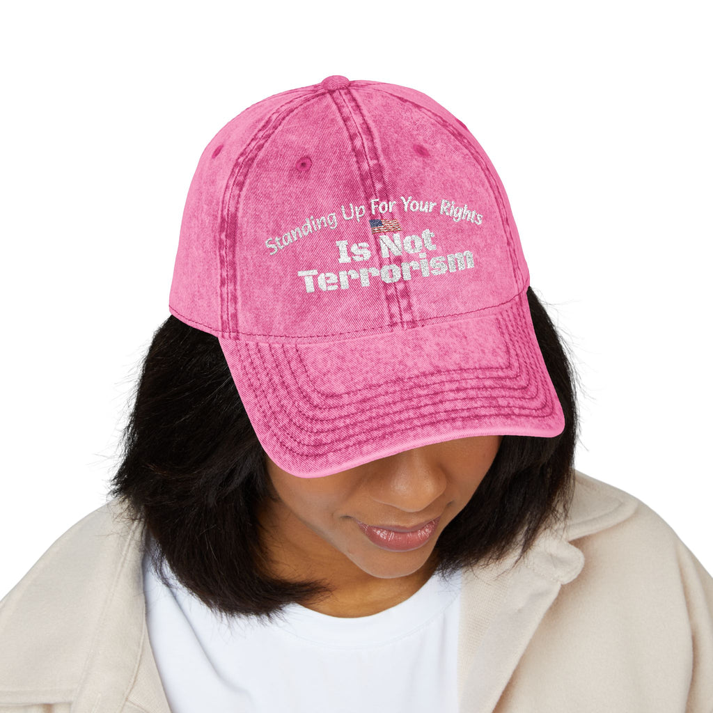 Standing Up For Your Rights Is Not Terrorism Hat | Political Statement Cap | Activism Headwear