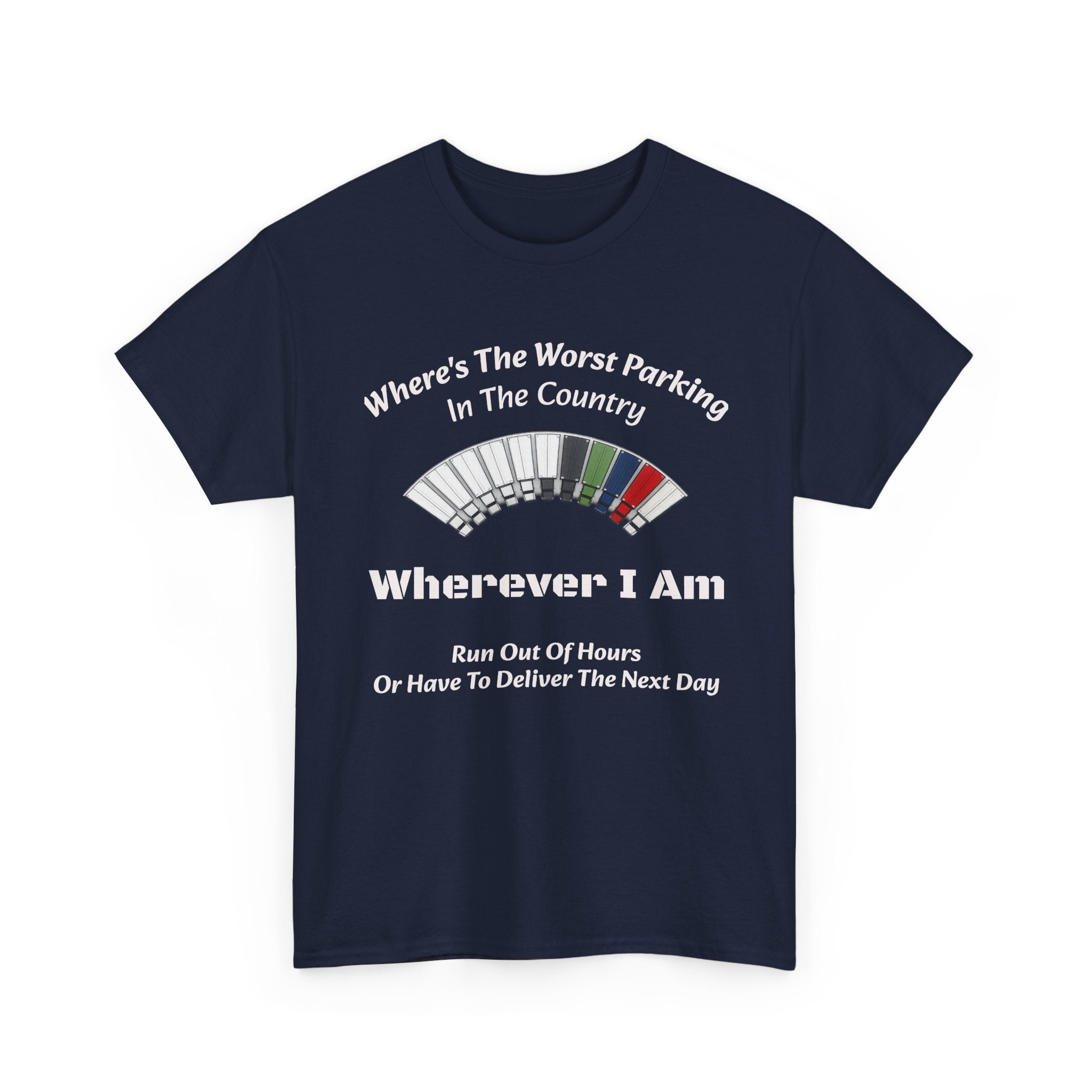 Where's The Worst Parking In The Country T-Shirt | Trucker Hours Humor | CDL Driver Tee