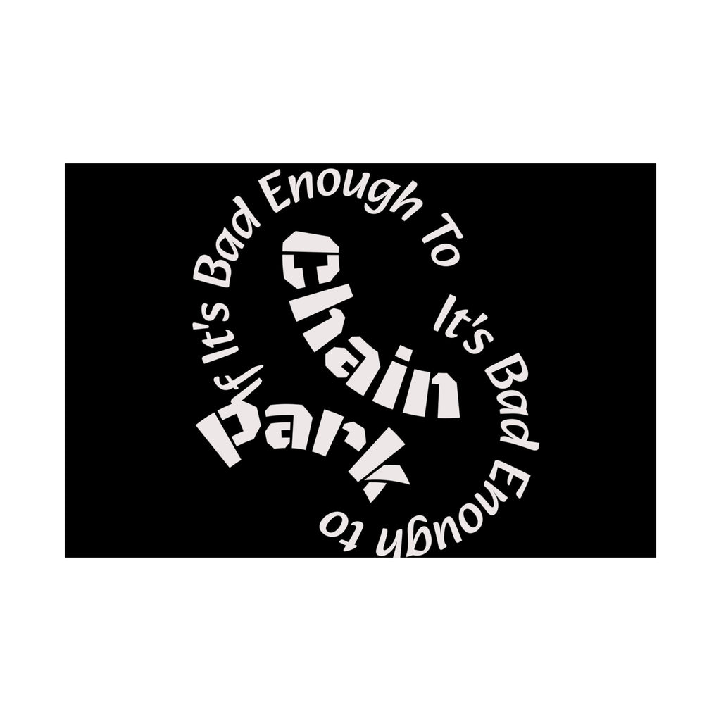 If It's Bad Enough To Chain, It's Bad Enough To Park - Trucker Poster Matte Horizontal Posters