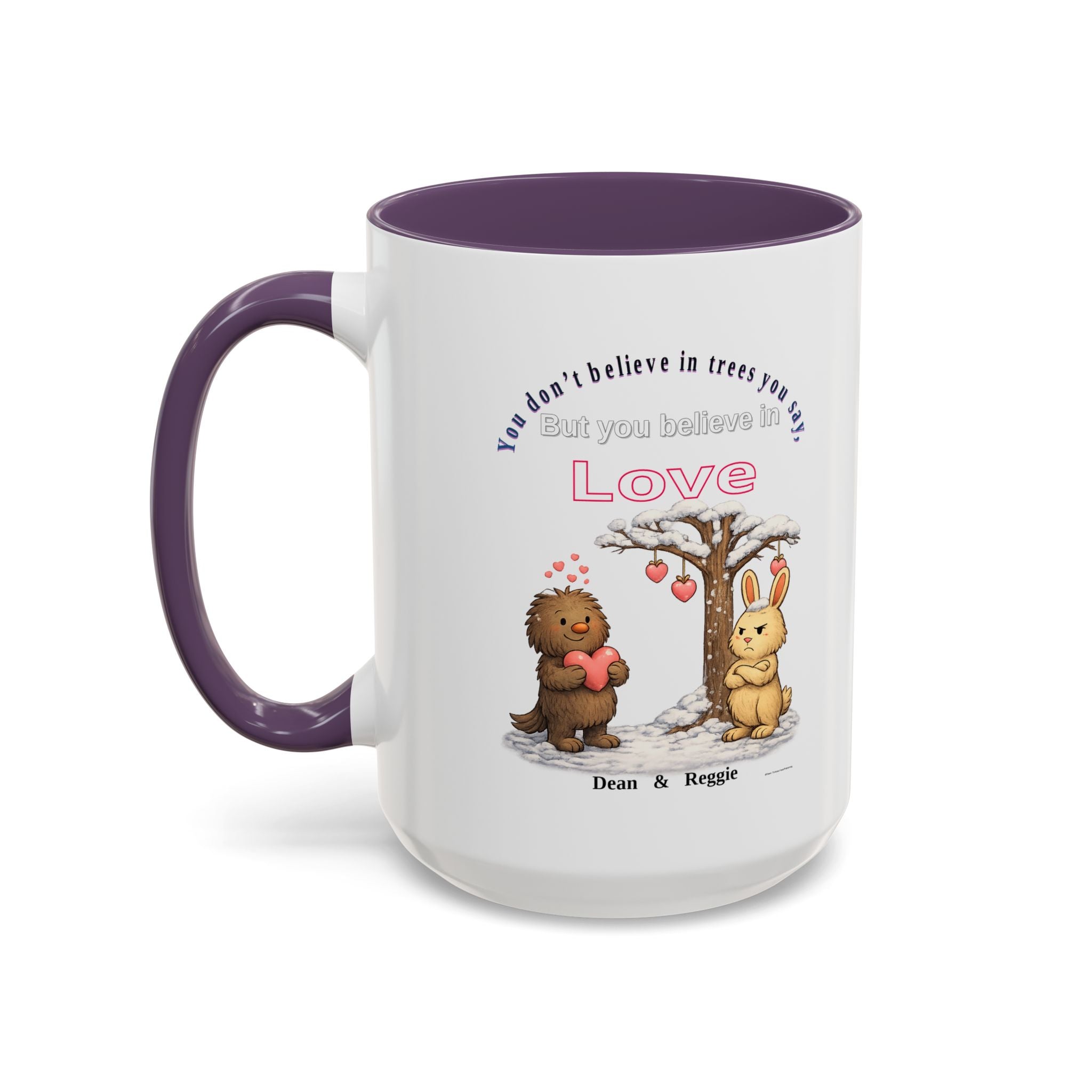 Dean & Reggie Valentine Mug - You Don't Believe in Trees But Believe in Love - Funny Anti-Valentine's Day Coffee Cup