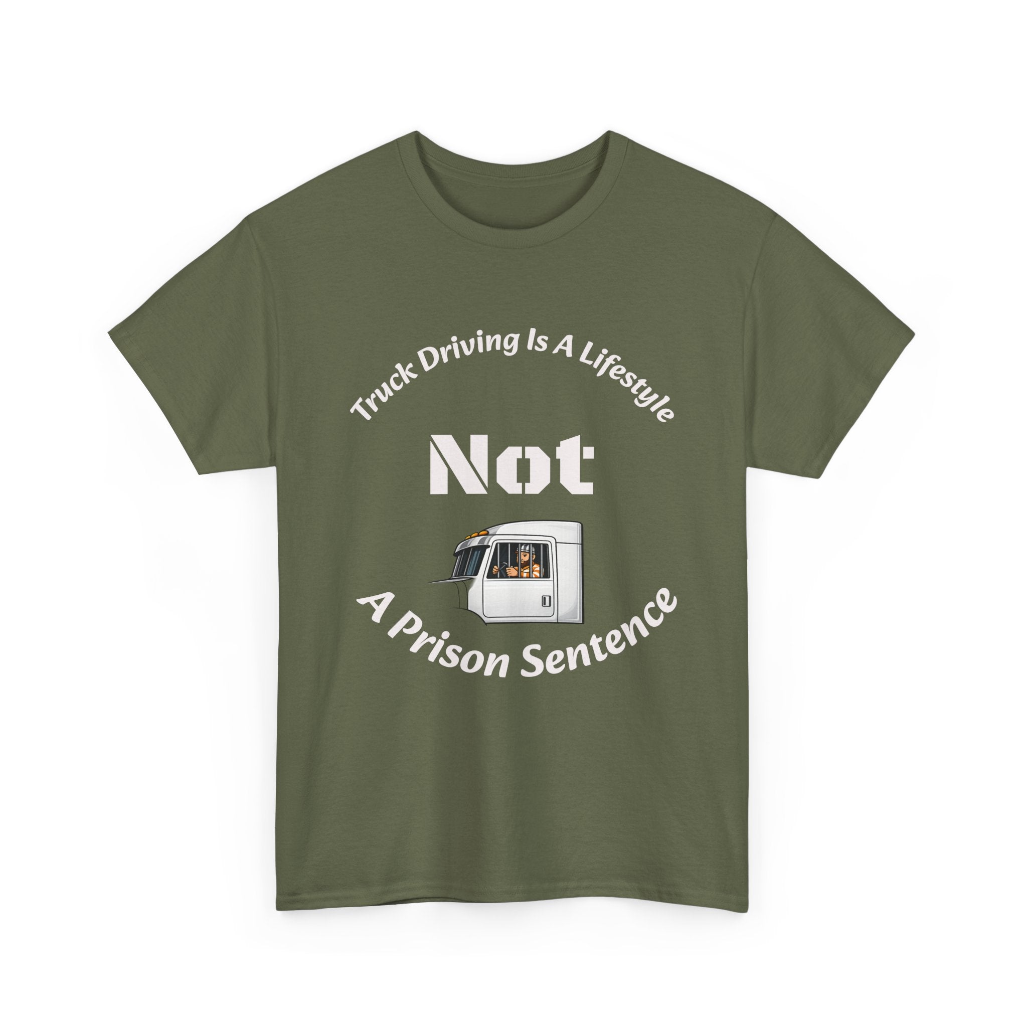 Truck Driving Is A Lifestyle Not A Prison Sentence T-Shirt | Trucker Pride | OTR Life Tee