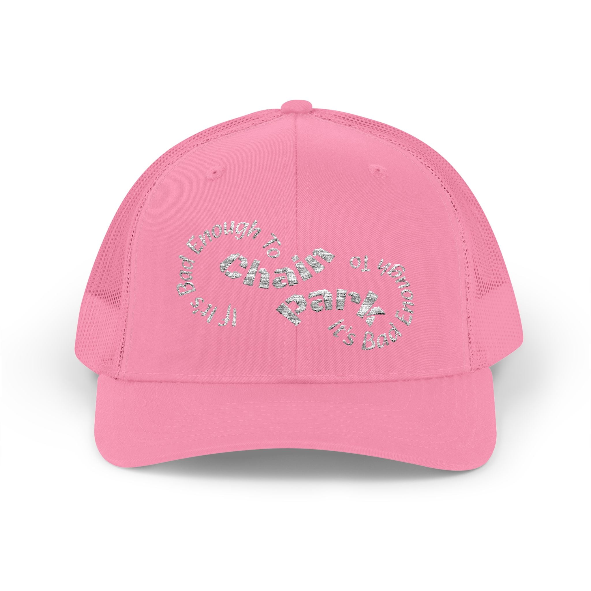 If It's Bad Enough To Chain, It's Bad Enough To Park - Trucker HatSnapback Trucker Cap