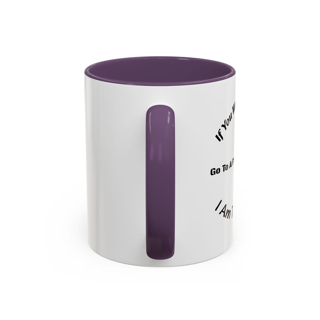 If You Want A Friend Go To A Friend Factory Mug | Tough Love Parenting Quote | Self Sufficiency Gift