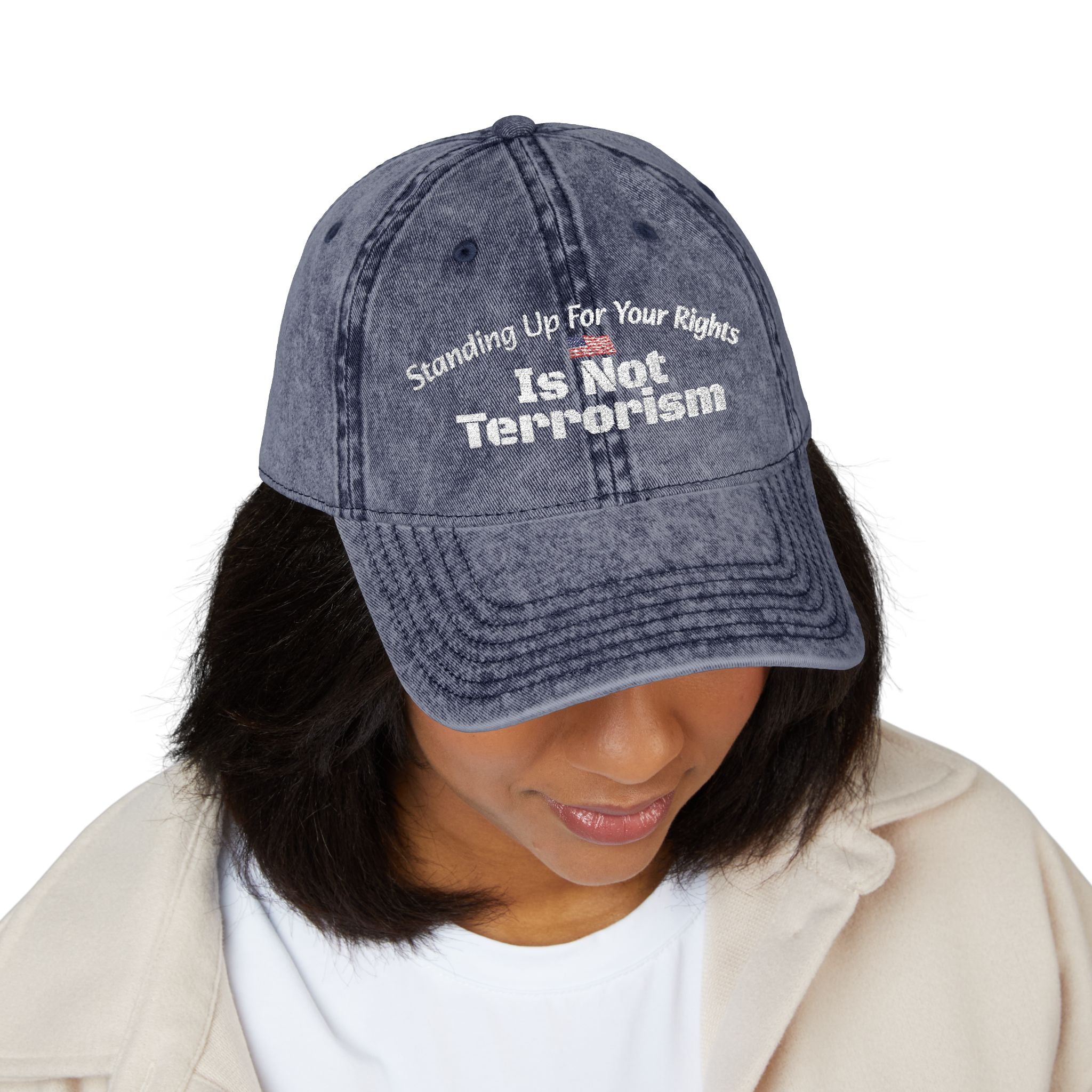 Standing Up For Your Rights Is Not Terrorism Hat | Political Statement Cap | Activism Headwear