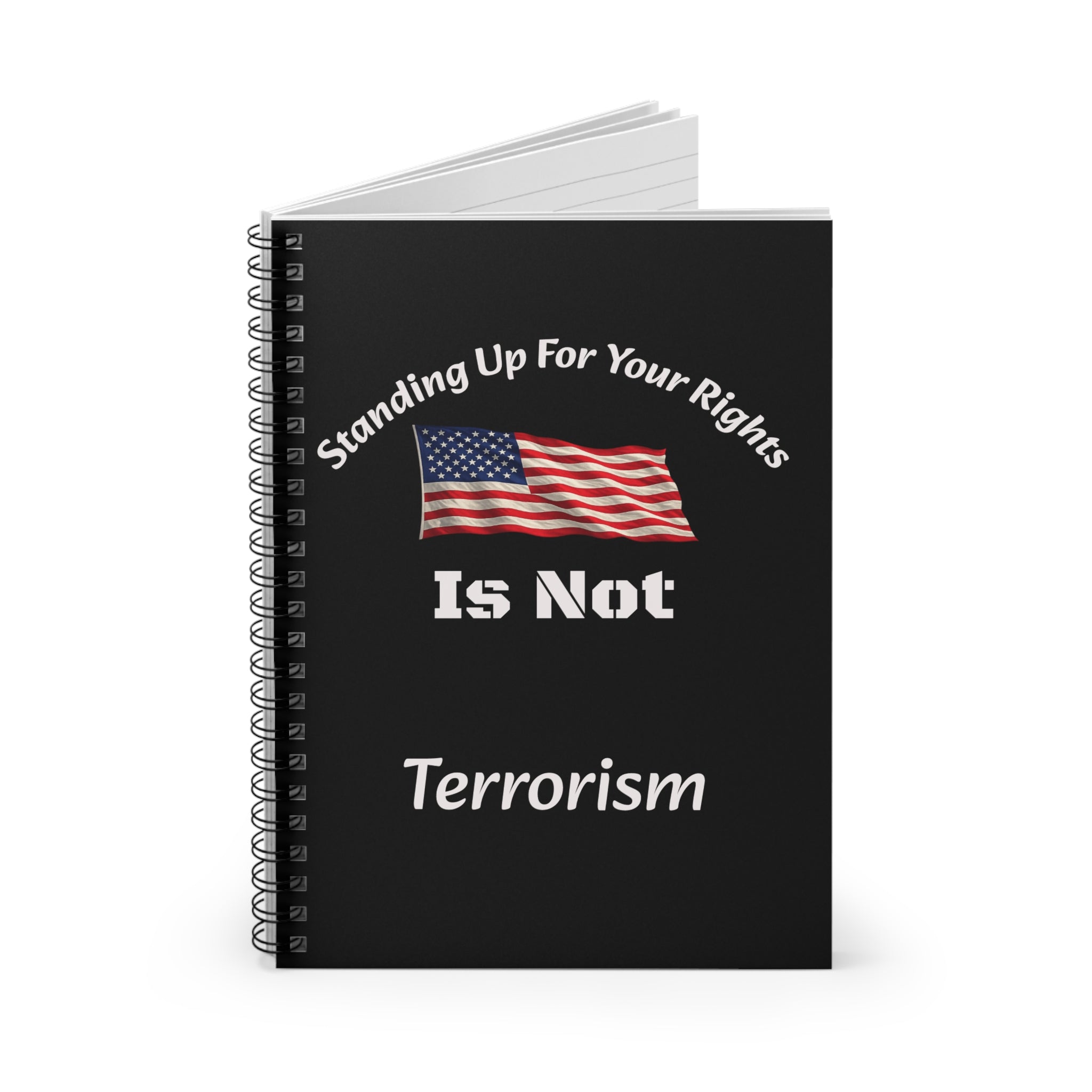 Standing Up For Your Rights Is Not Terrorism Journal | Citizen Advocacy Notebook | Political Statement Journal