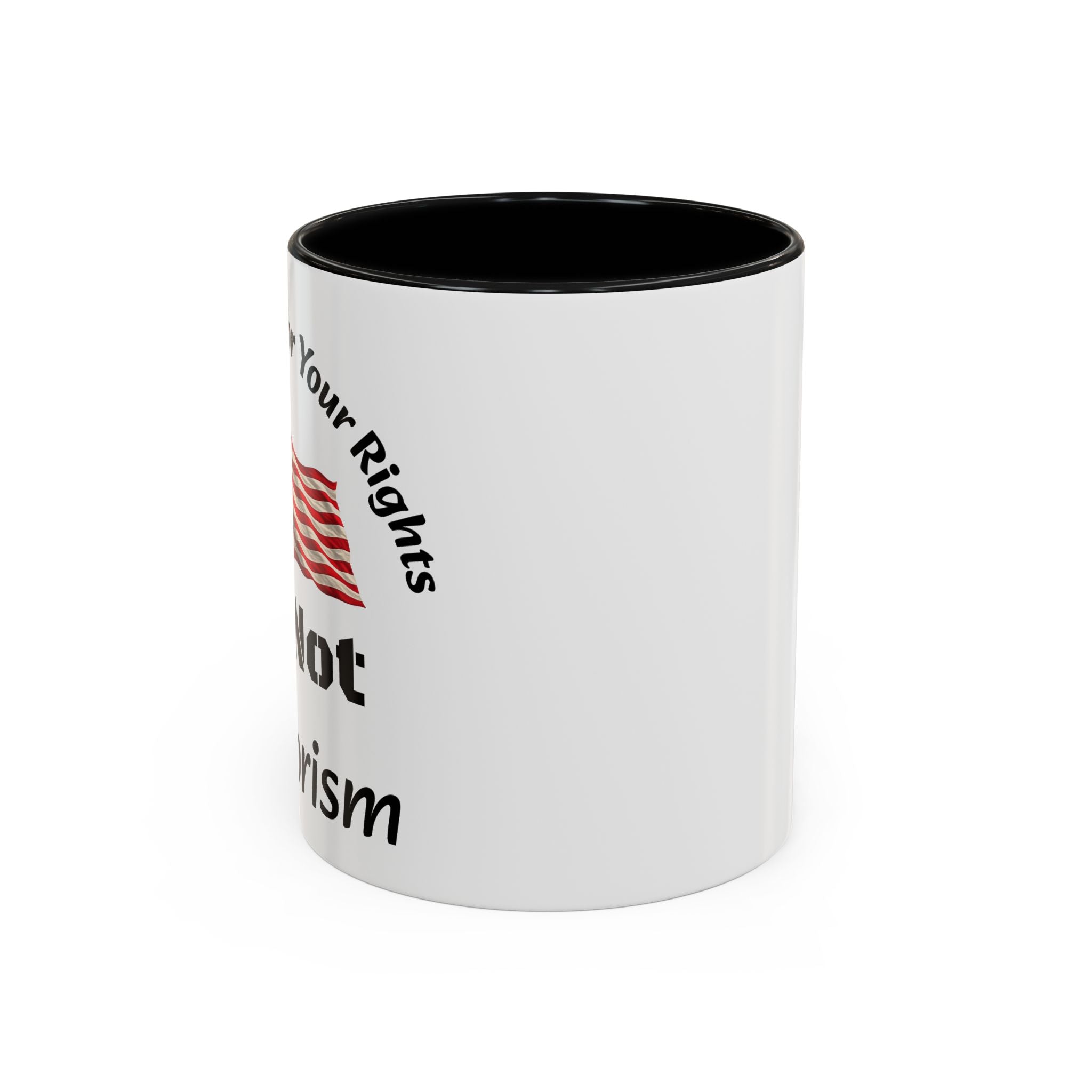 Standing Up For Your Rights Is Not Terrorism Mug | American Flag Coffee Mug | Constitutional Rights Cup