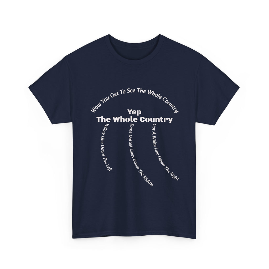 You Get To See The Whole Country Lines And Roads T-Shirt | Trucker Reality Check | OTR Life