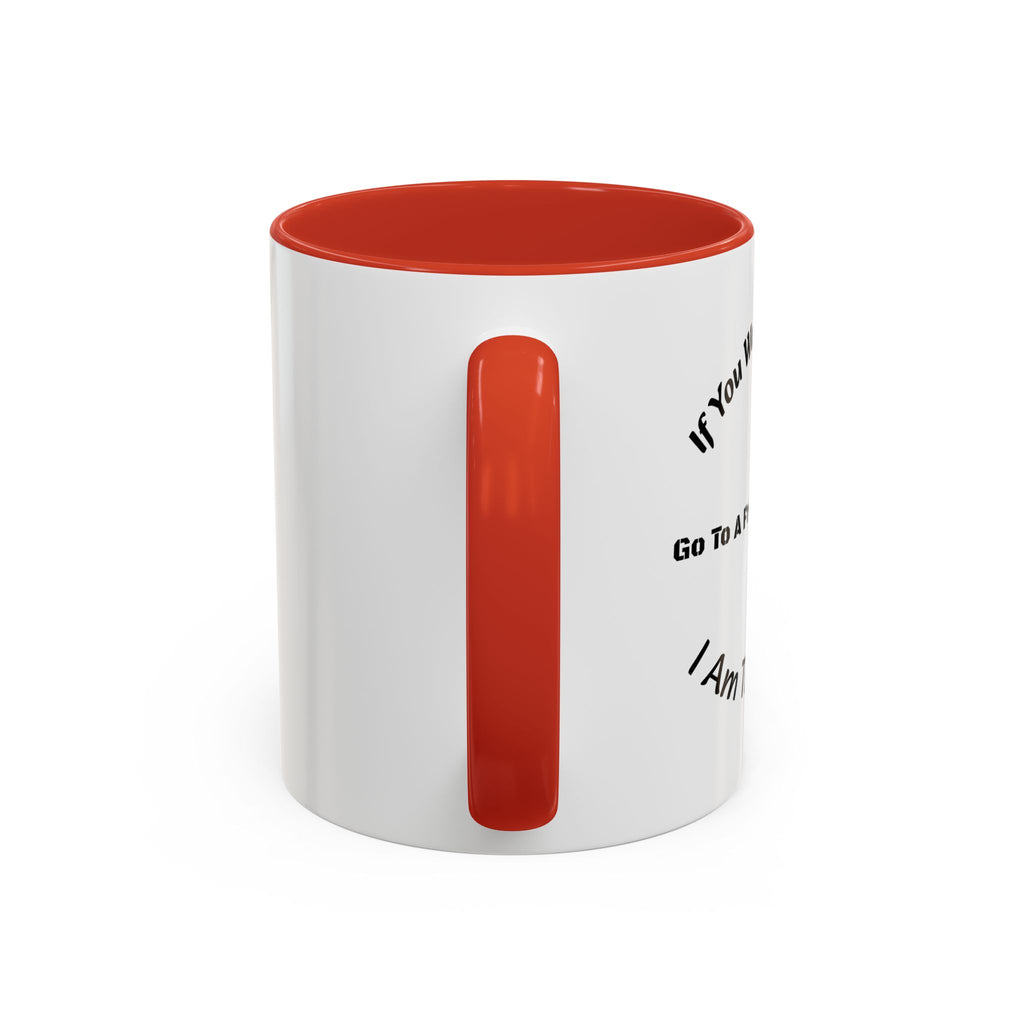 If You Want A Friend Go To A Friend Factory Mug | Tough Love Parenting Quote | Self Sufficiency Gift