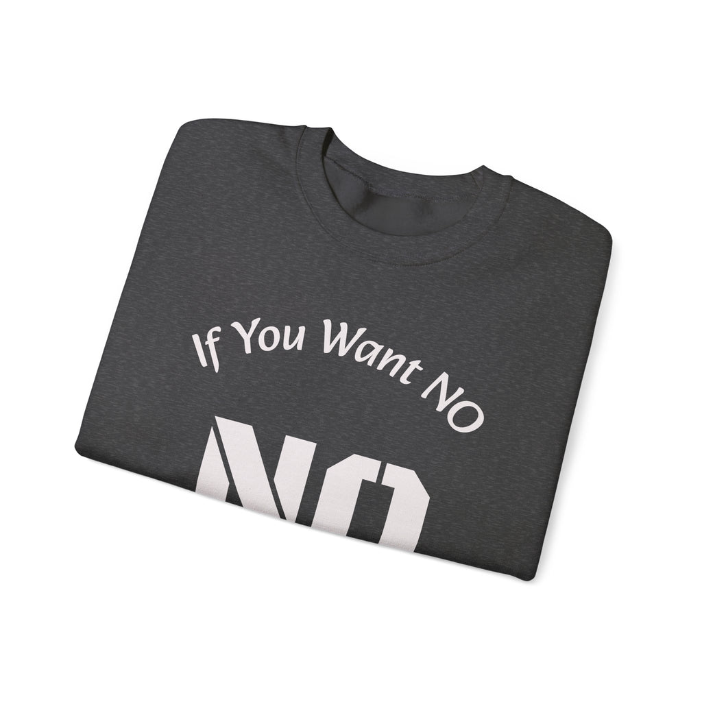 No Means No Sweatshirt