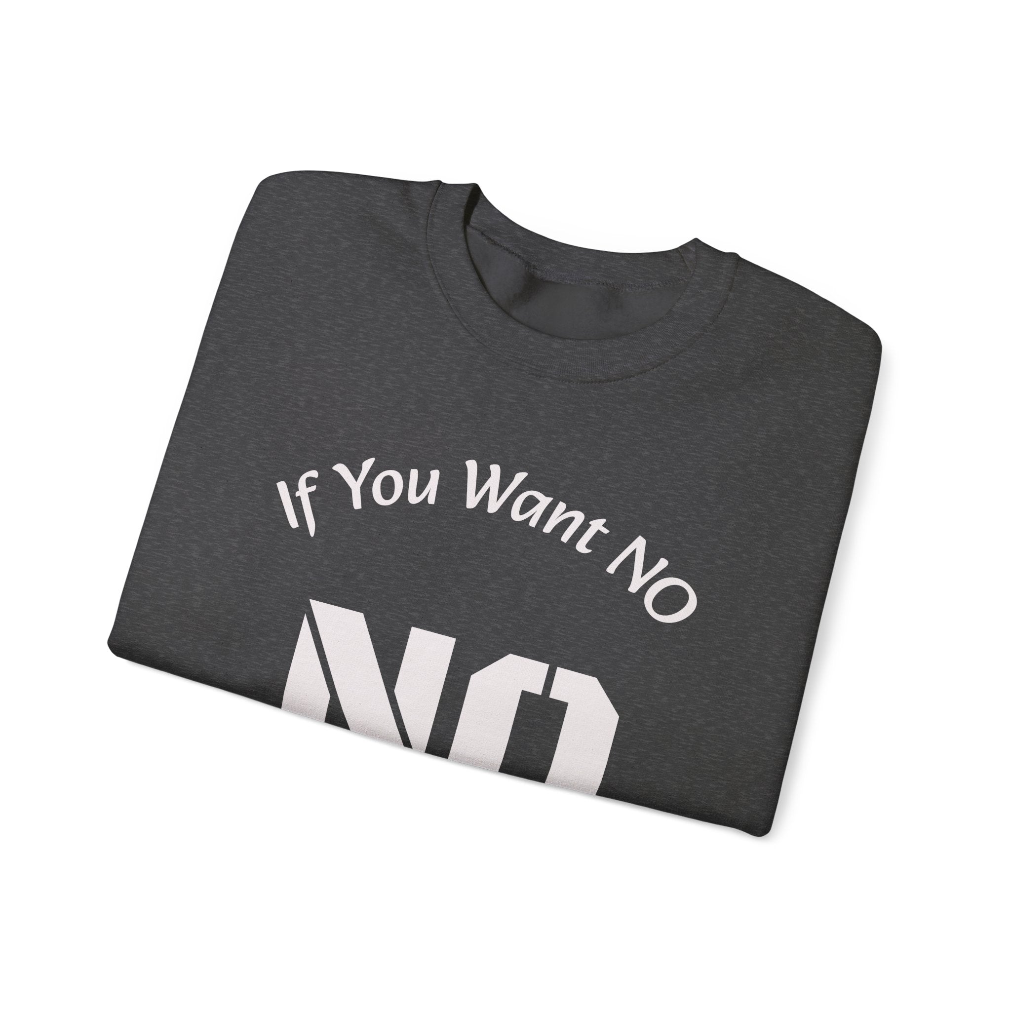 No Means No Sweatshirt