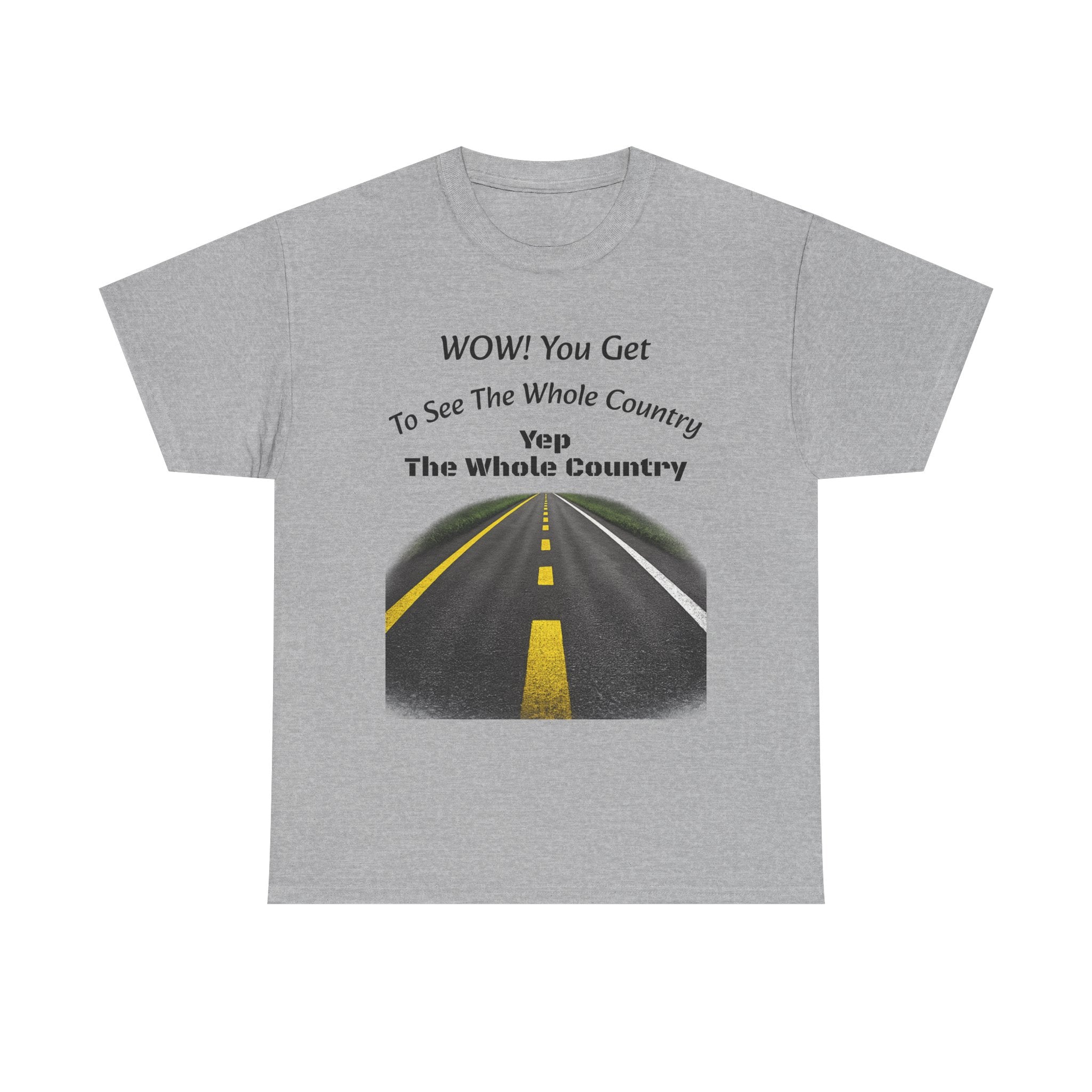 You Get To See The Whole Country Lines And Roads T-Shirt | Trucker Reality Check | OTR Life