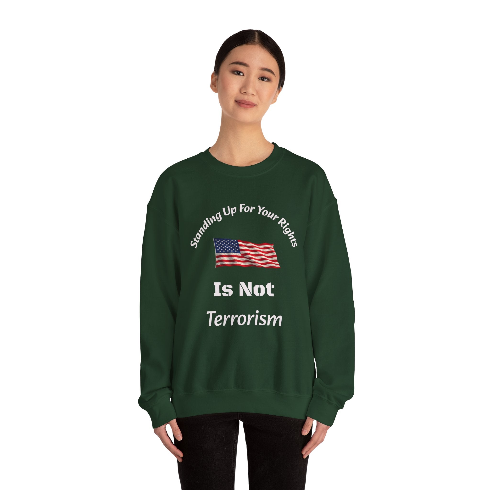 Standing Up For Your Rights Is Not Terrorism Sweatshirt | Protest Crewneck | Civil Liberties | Activist Sweatshirt Unisex Heavy Blend