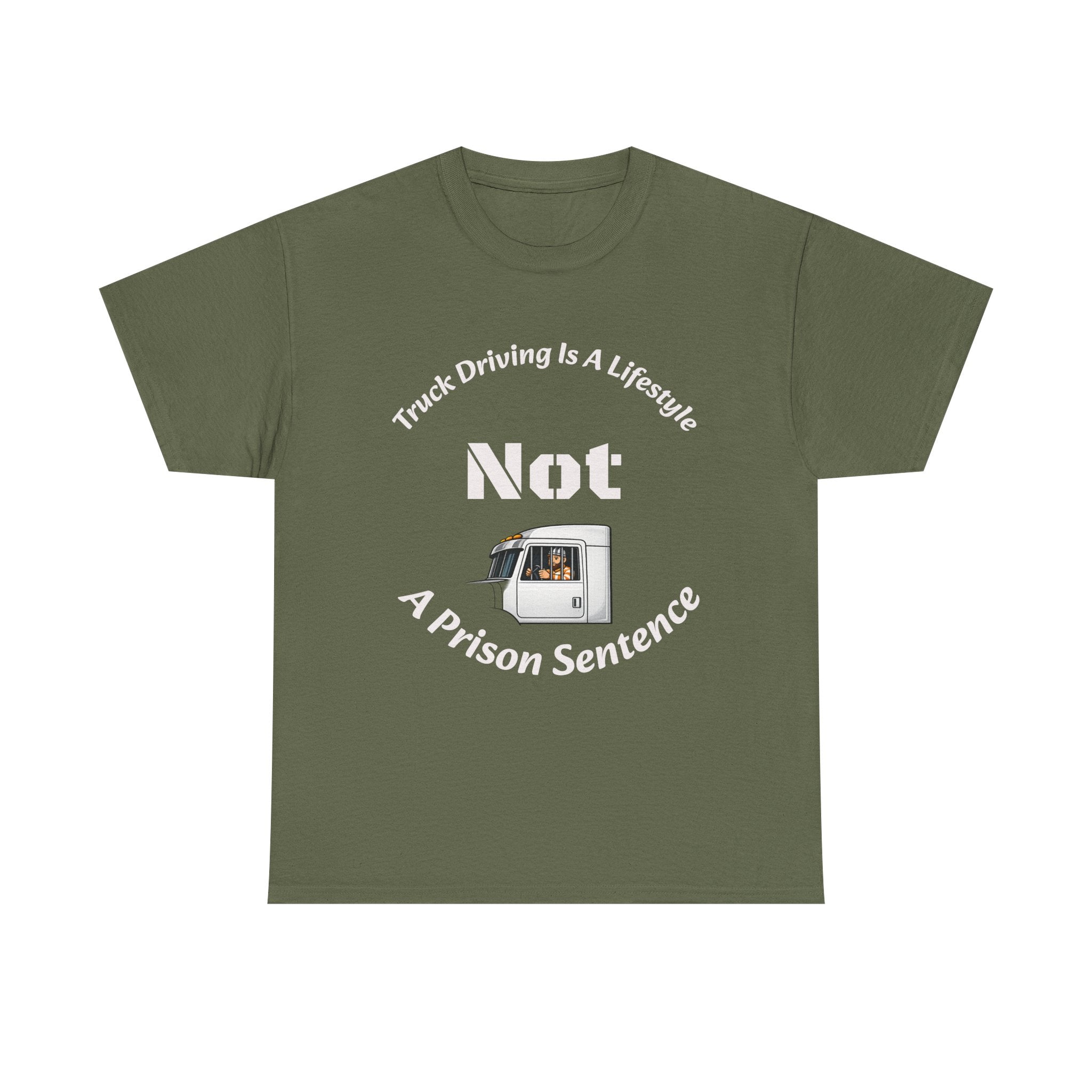 Truck Driving Is A Lifestyle Not A Prison Sentence T-Shirt | Trucker Pride | OTR Life Tee