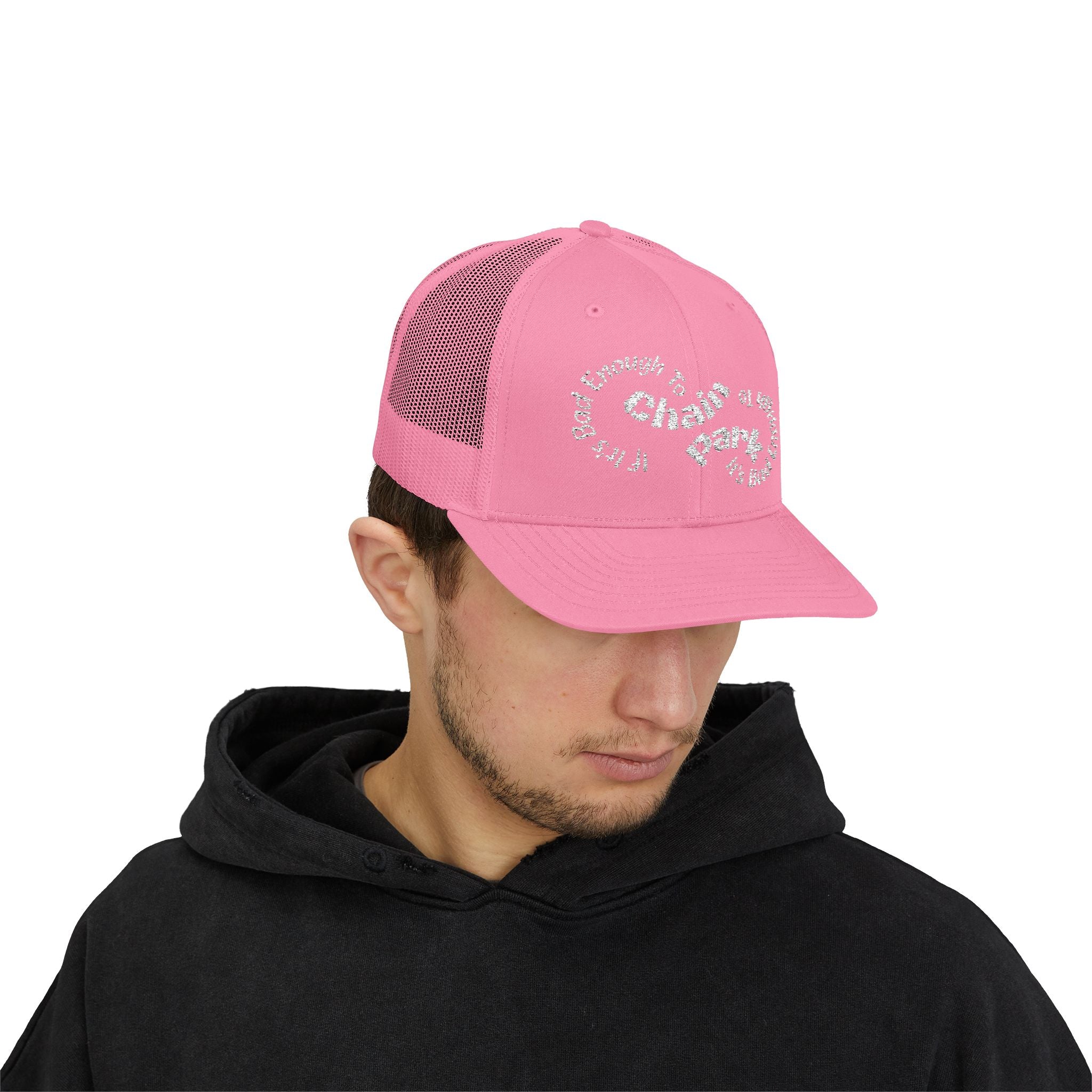 If It's Bad Enough To Chain, It's Bad Enough To Park - Trucker HatSnapback Trucker Cap
