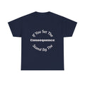 If You Set The Consequence Stand By It T-Shirt | Parenting Quote Shirt | Accountability Tee | Unisex Cotton Tee