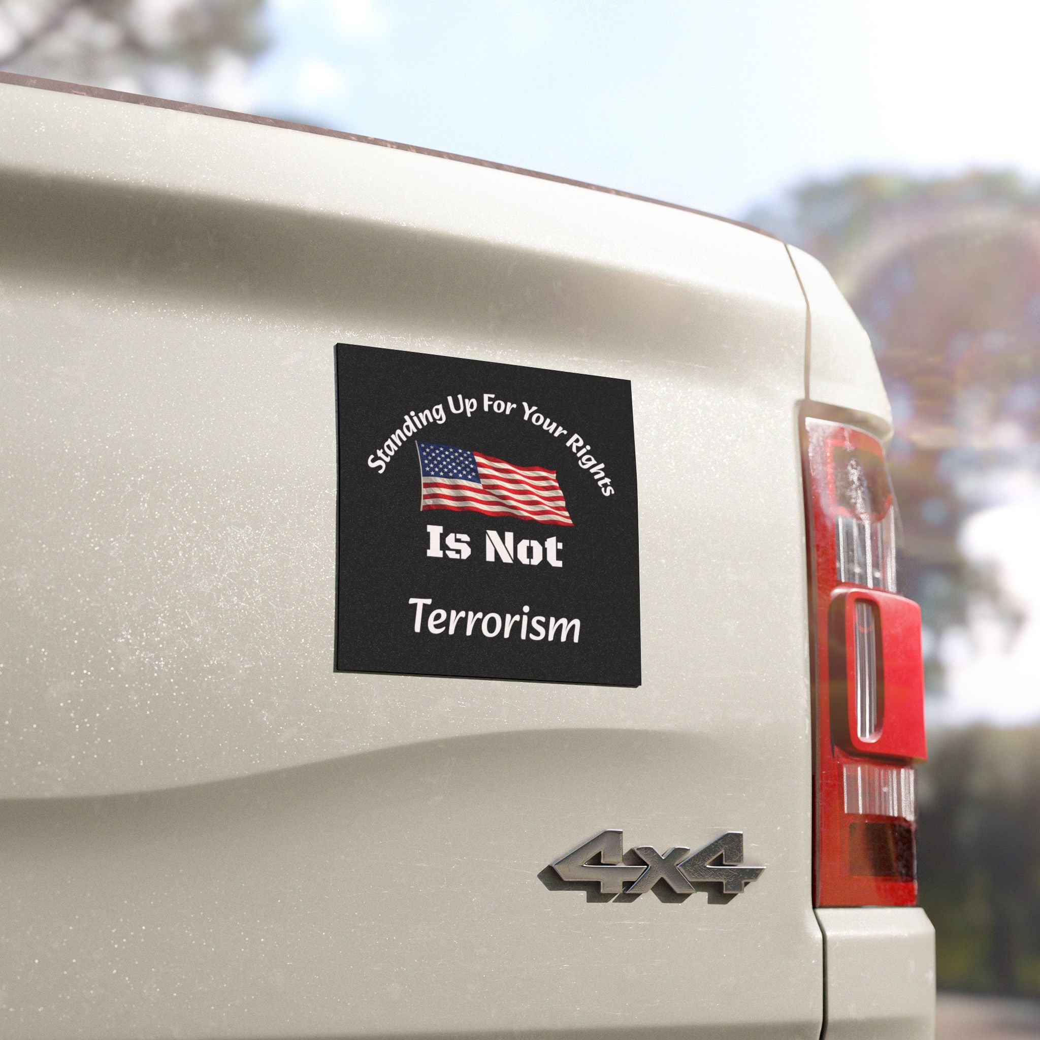 Standing Up For Your Rights Is Not Terrorism Car Magnet | Political Bumper Magnet | Activism Vehicle Decor