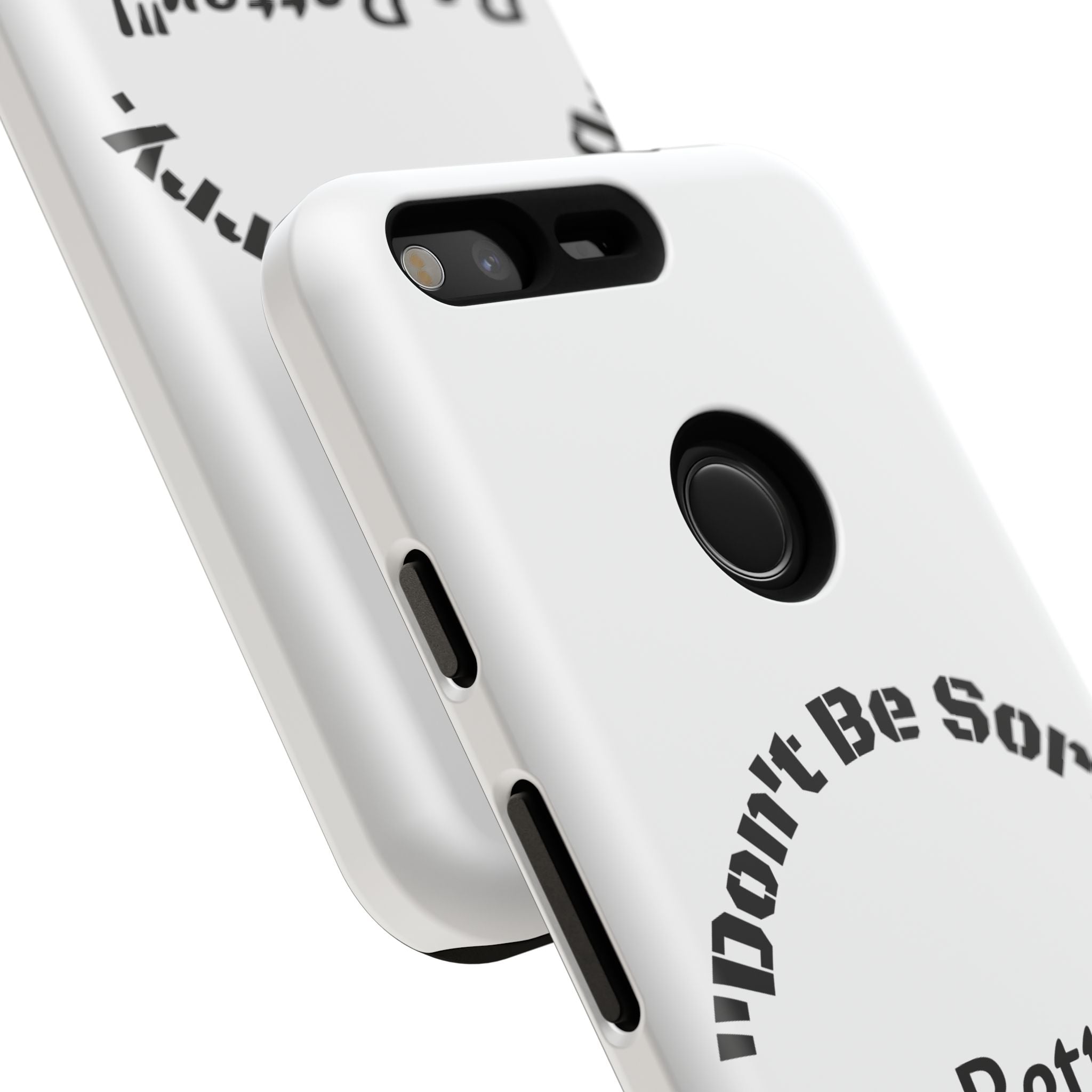 Don't Be Sorry Be Better Phone Case | Tough Case | Motivational Quote | iPhone Samsung Galaxy