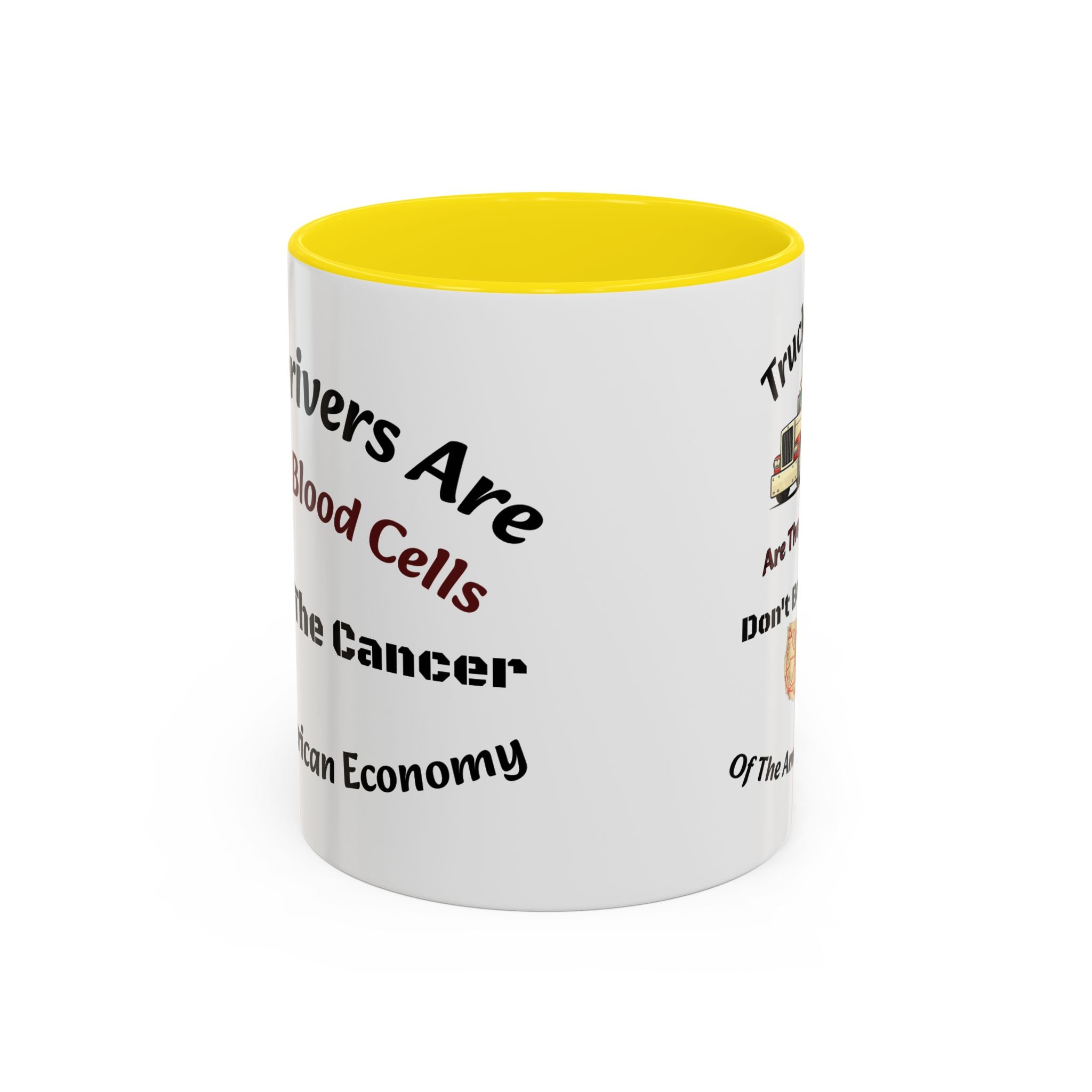 Truck Drivers Red Blood Cells Coffee Mug | Don't Be The Cancer Cup | Double Sided Print | Trucker Gift Accent Coffee Mug (11, 15oz)