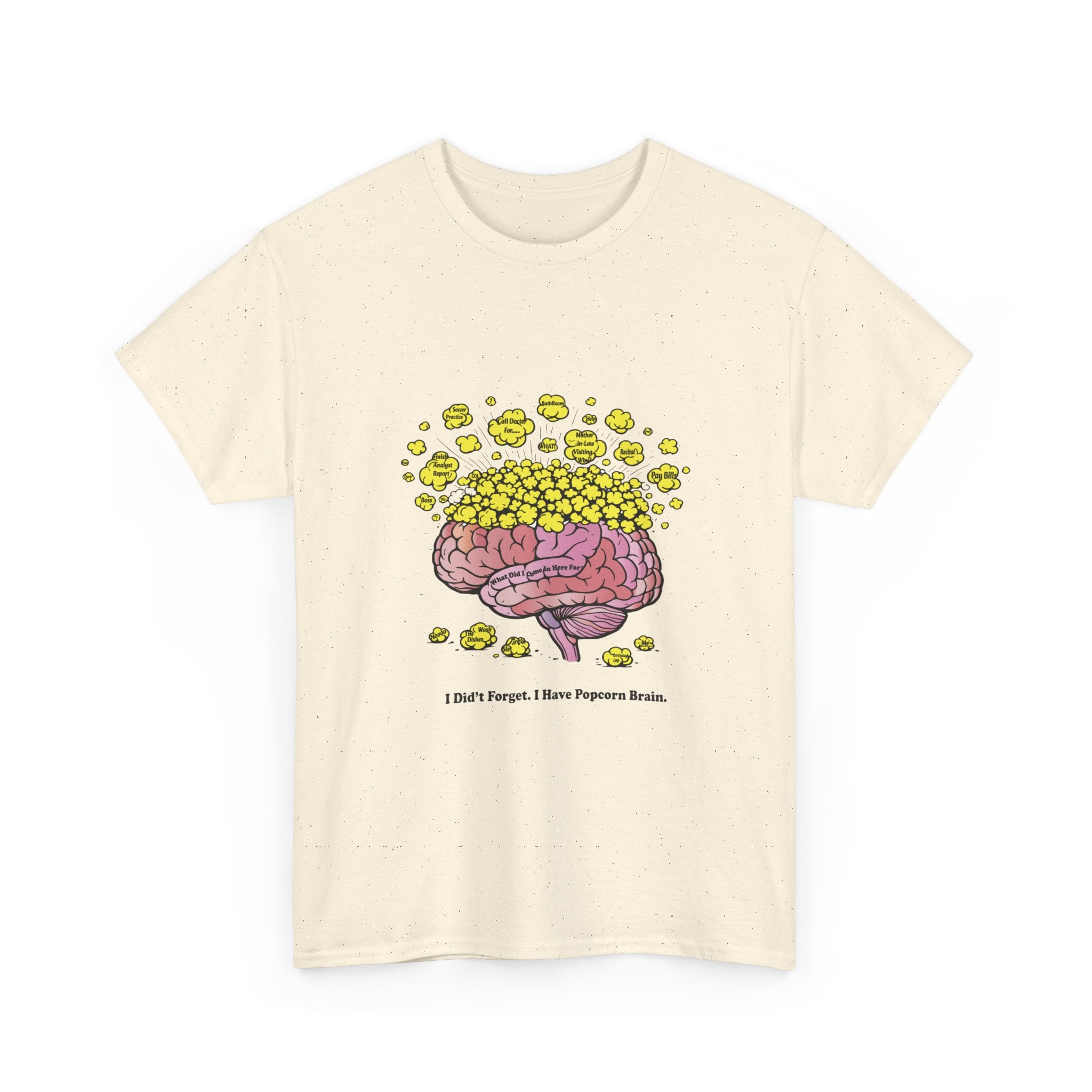 I Didn't Forget I Have Popcorn Brain