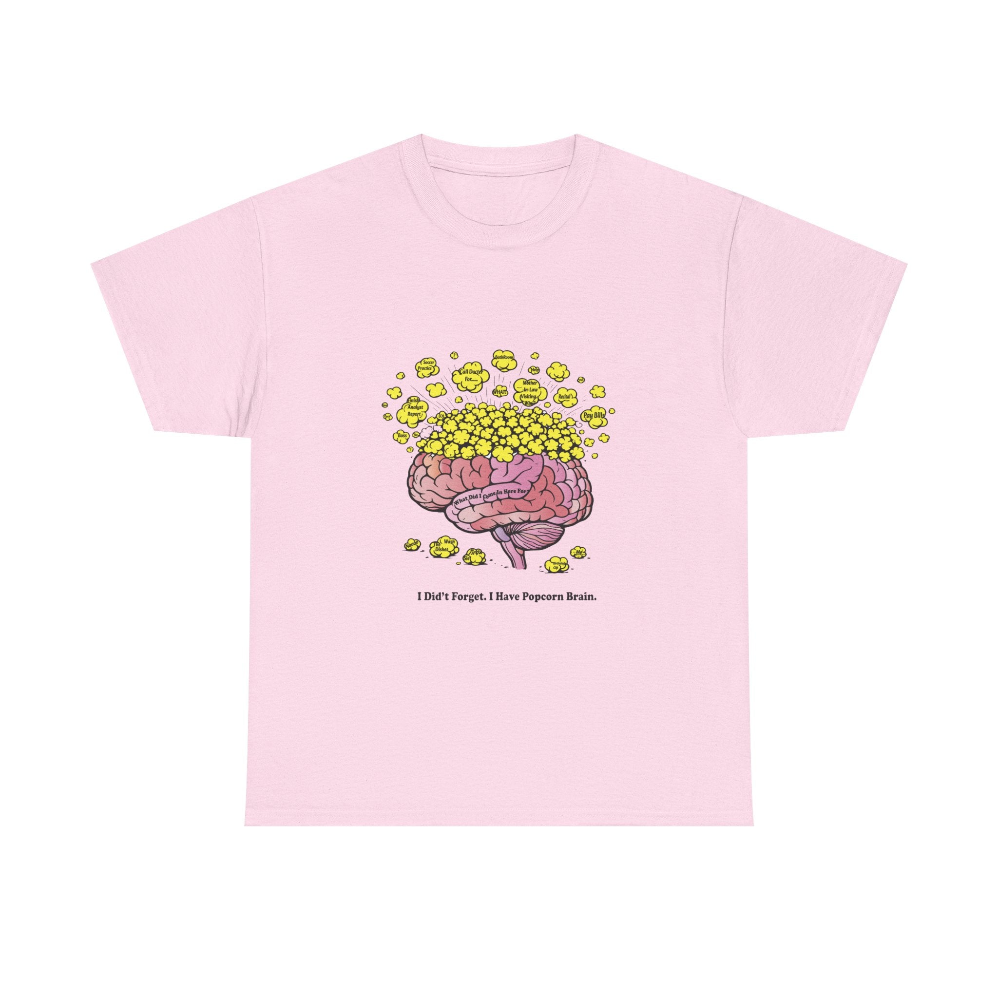 I Didn't Forget I Have Popcorn Brain