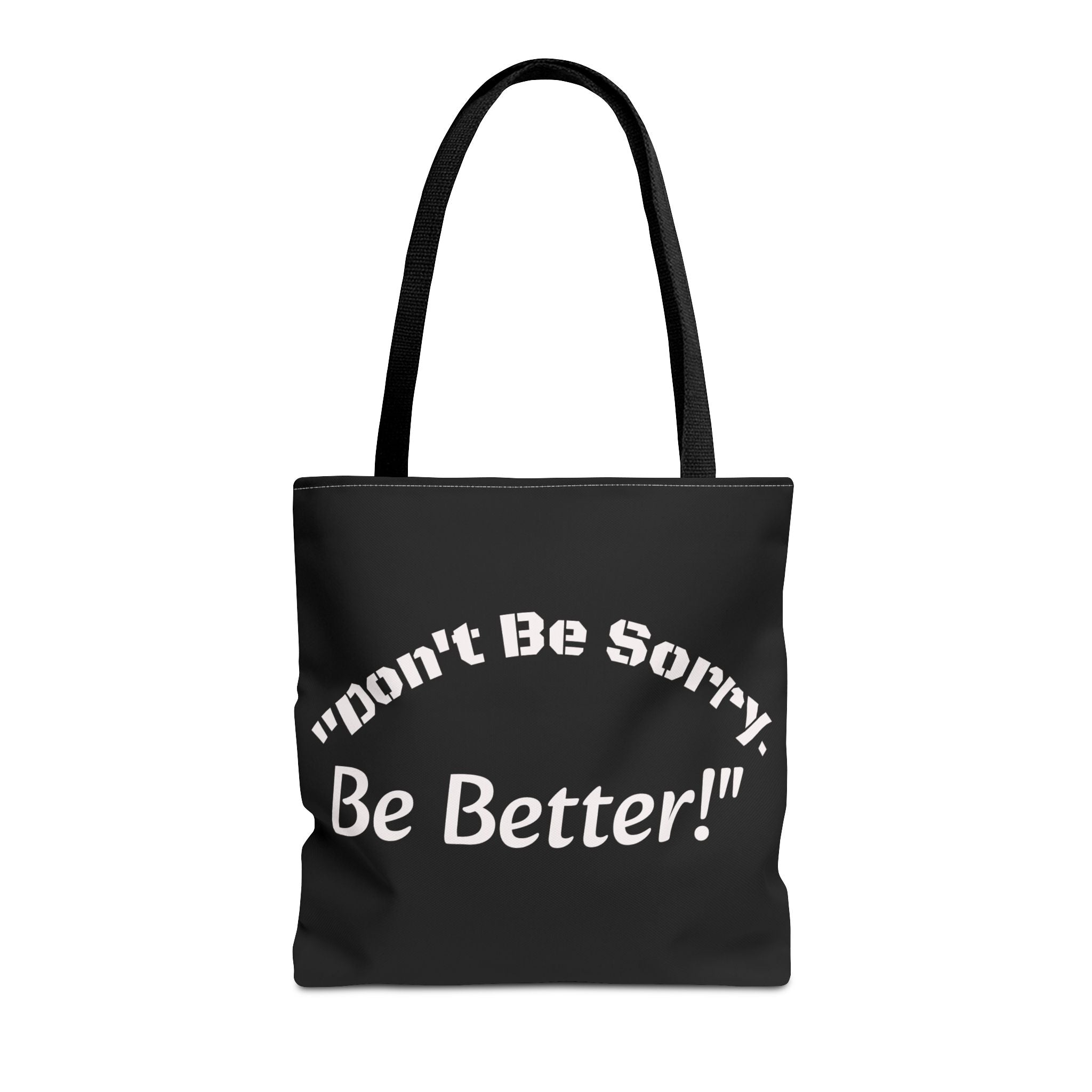 Don't Be Sorry Be Better Tote Bag Accountability Quote Reusable Canvas Bag