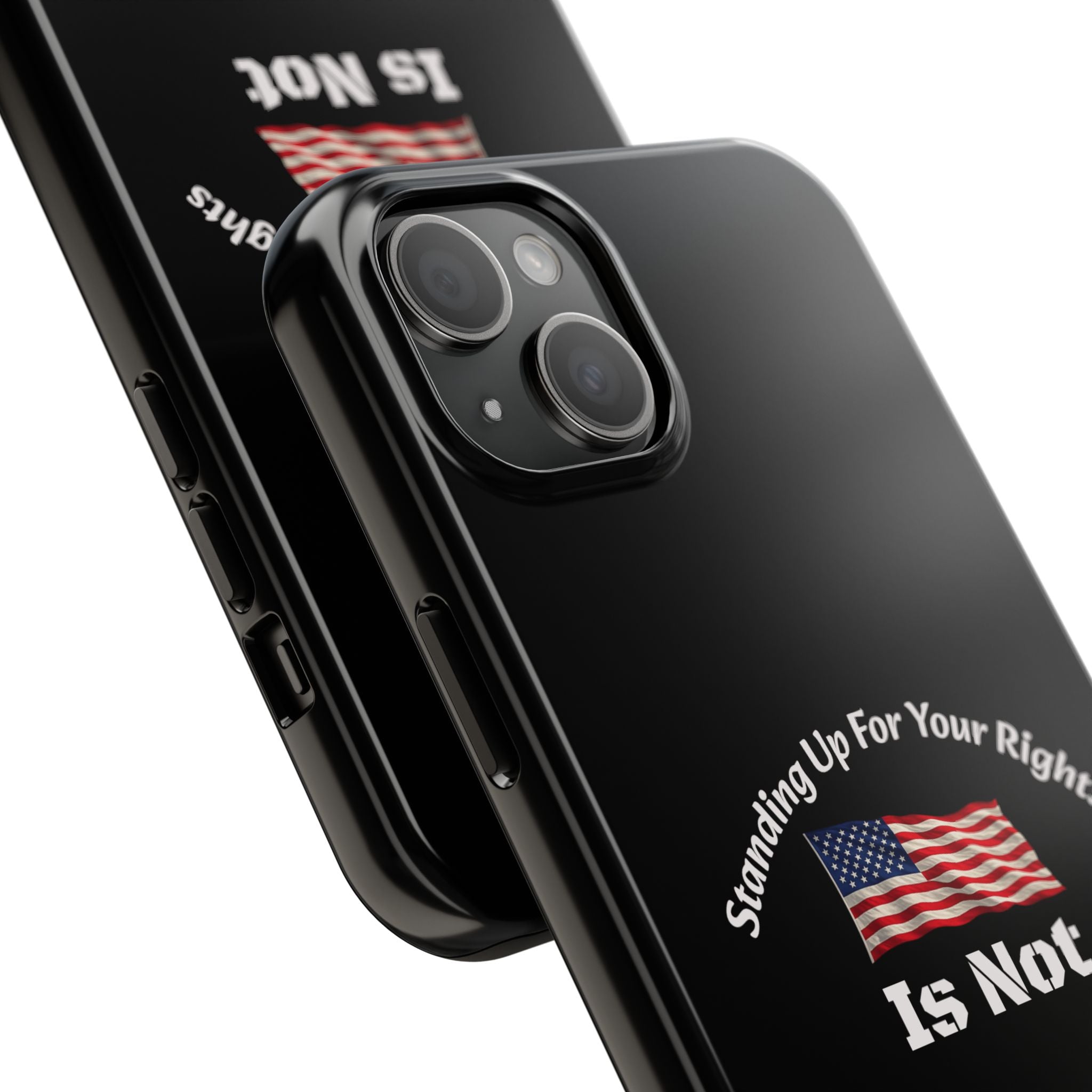 Standing Up For Your Rights Is Not Terrorism Phone Case | Political Statement Case | Activism Tech Accessory