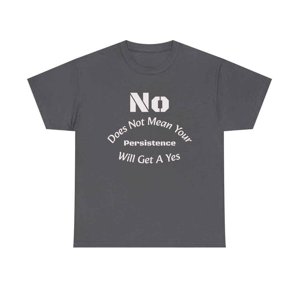 No Means No Shirt Unisex Heavy Cotton Tee