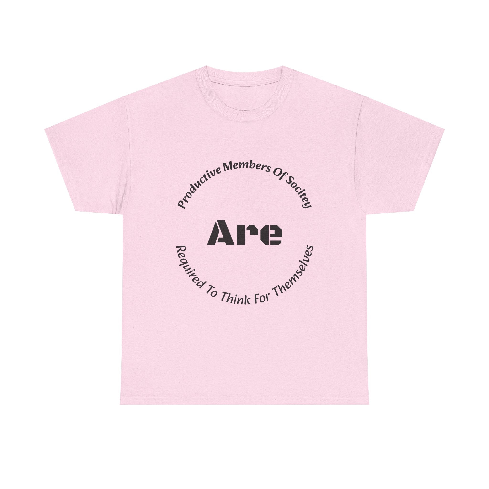 Productive Members Think For Themselves T-Shirt | Critical Thinking Shirt | Independence Tee