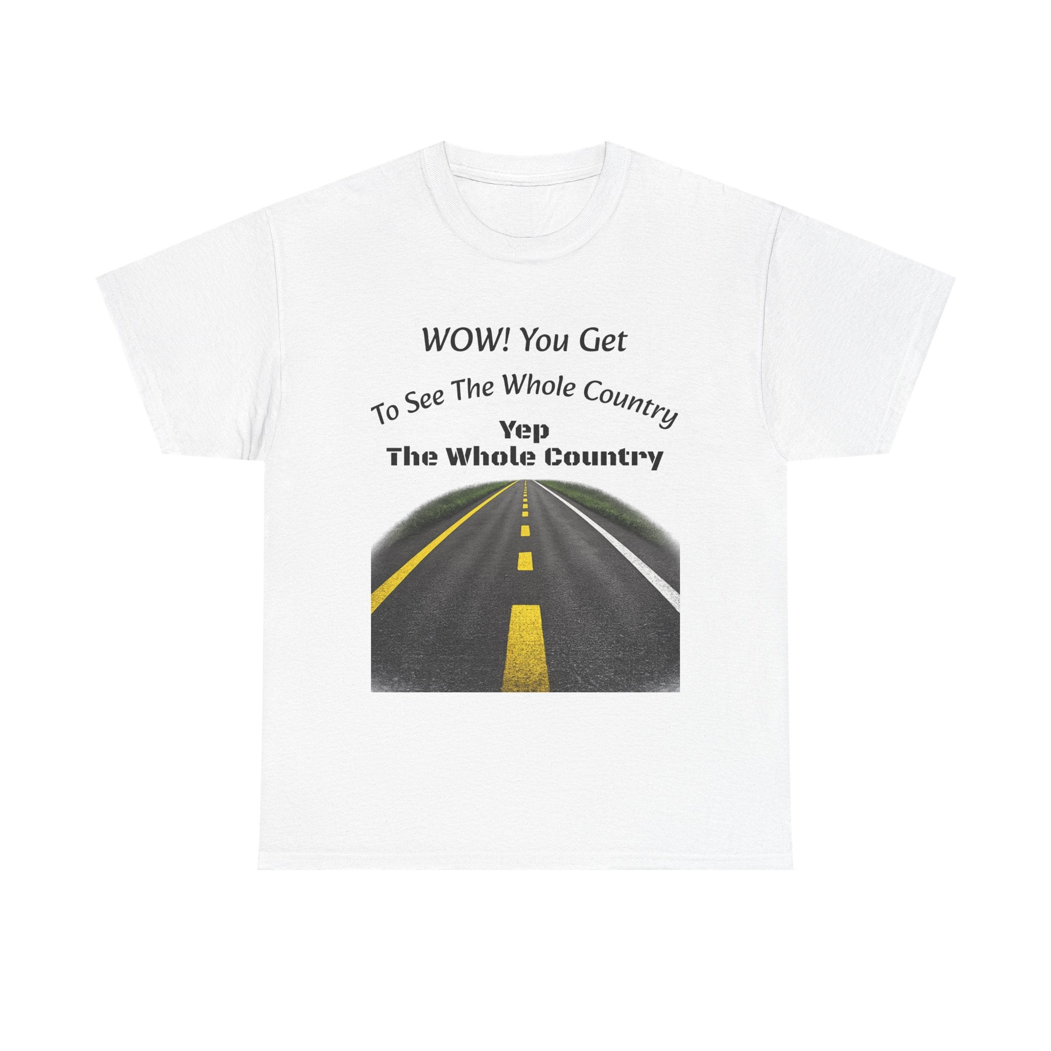 You Get To See The Whole Country Lines And Roads T-Shirt | Trucker Reality Check | OTR Life