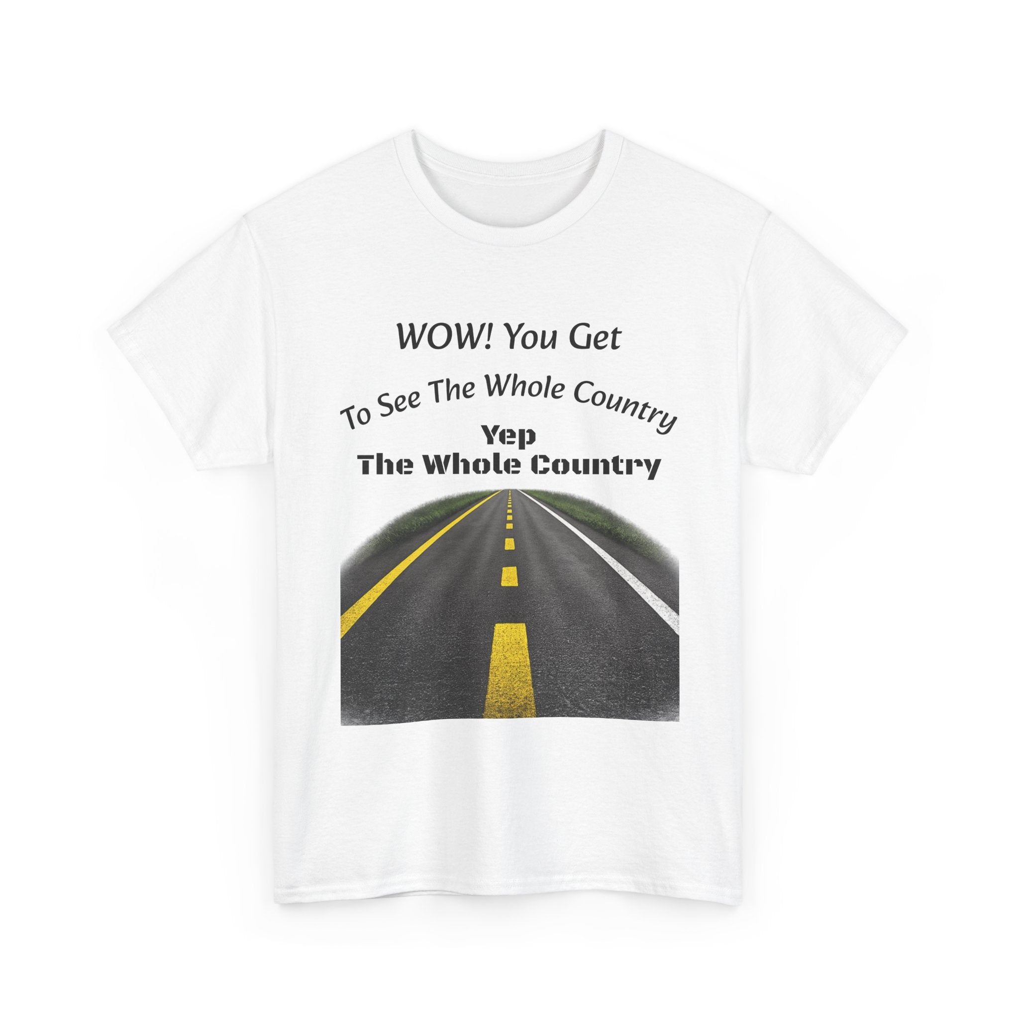 You Get To See The Whole Country Lines And Roads T-Shirt | Trucker Reality Check | OTR Life