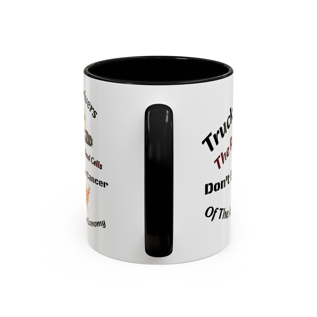 Truck Drivers Red Blood Cells Coffee Mug | Don't Be The Cancer Cup | Double Sided Print | Trucker Gift Accent Coffee Mug (11, 15oz)