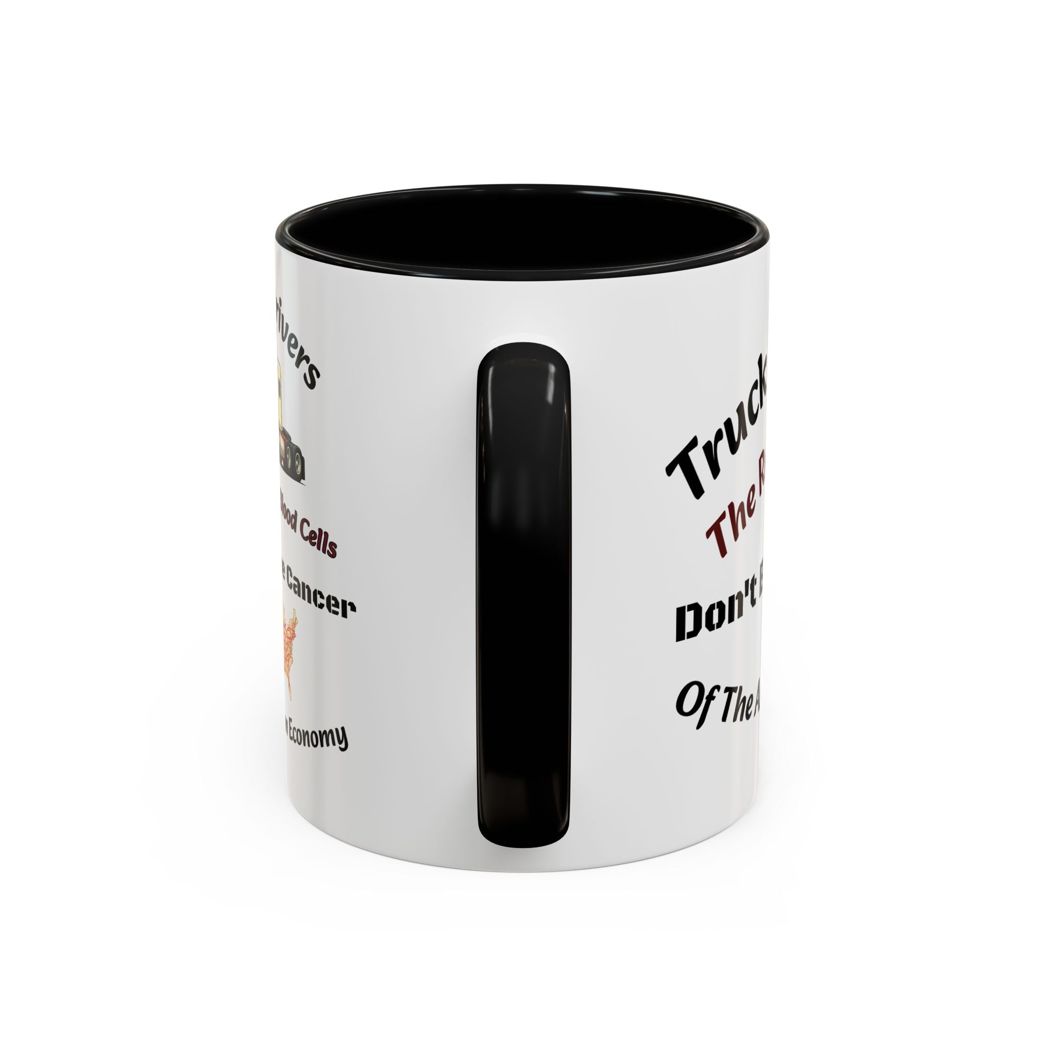 Truck Drivers Red Blood Cells Coffee Mug | Don't Be The Cancer Cup | Double Sided Print | Trucker Gift Accent Coffee Mug (11, 15oz)