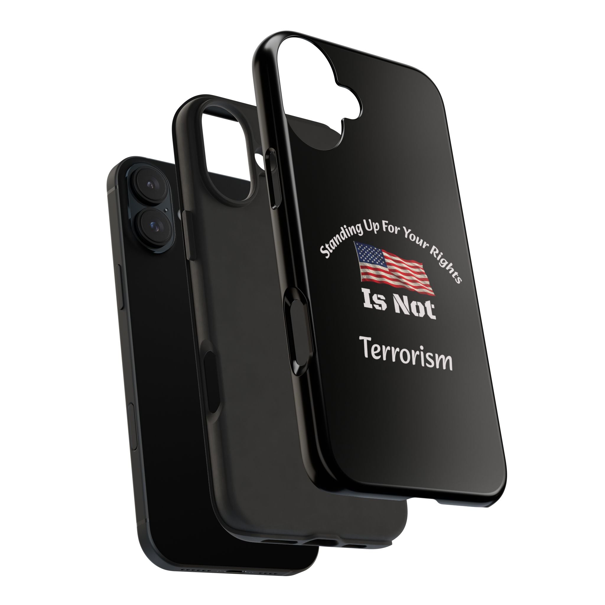 Standing Up For Your Rights Is Not Terrorism Phone Case | Political Statement Case | Activism Tech Accessory