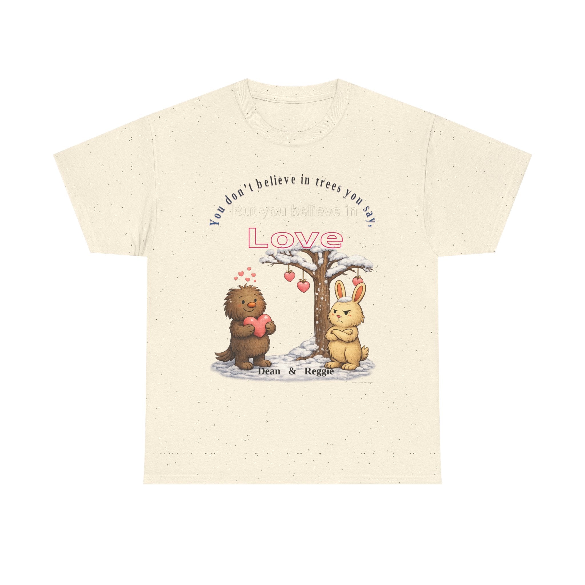 Dean & Reggie Valentine Shirt - You Don't Believe in Trees But Believe in Love - Funny Anti-Valentine's Day Tee